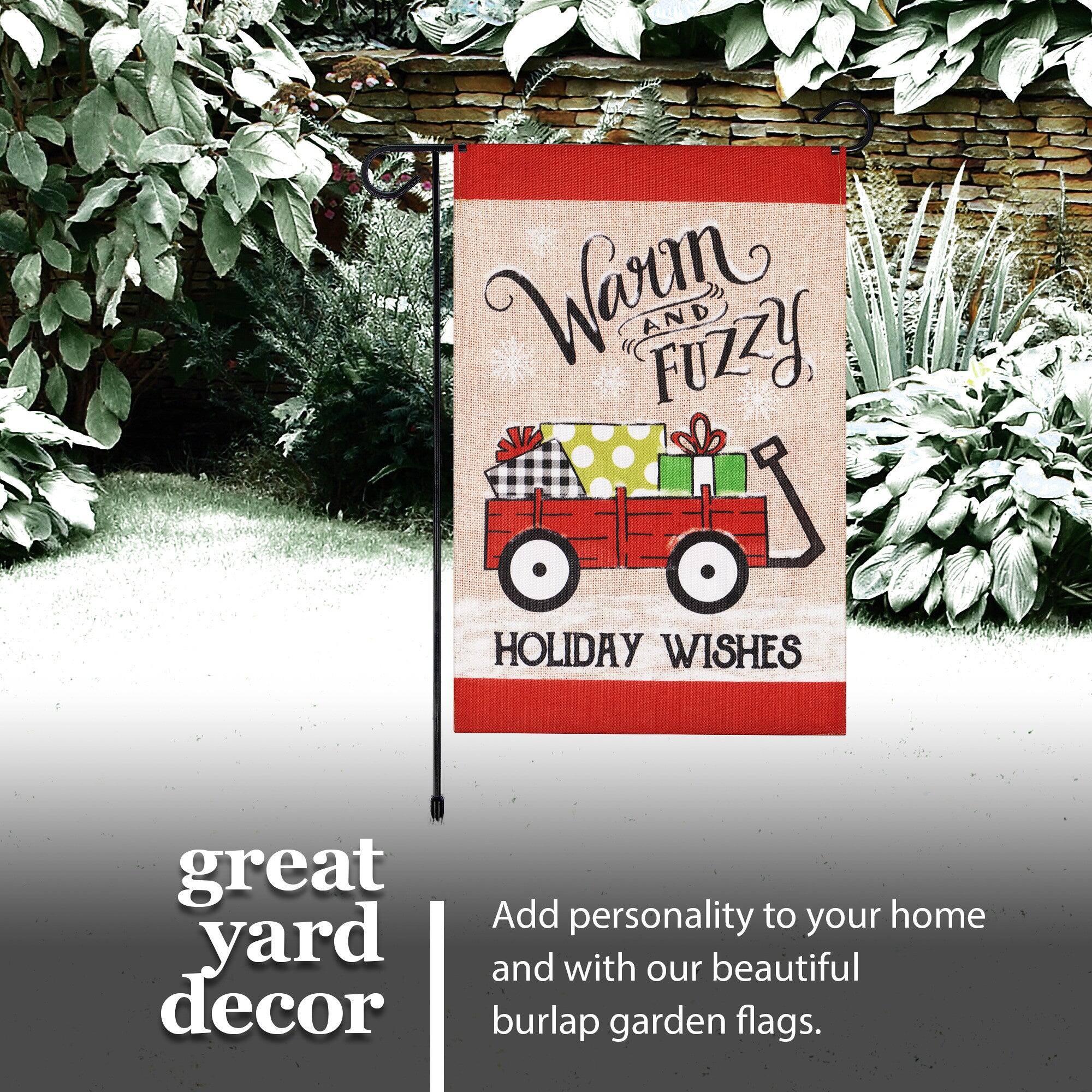 Warm and Fuzzy Holiday Wishes

Great yard decor

Add personality to your home with our beautiful burlap garden flags.