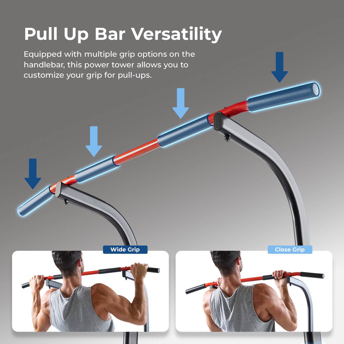 Pull Up Bar Versatility

Equipped with multiple grip options on the handlebar, this power tower allows you to customize your grip for pull-ups.

Wide Grip

Close Grip