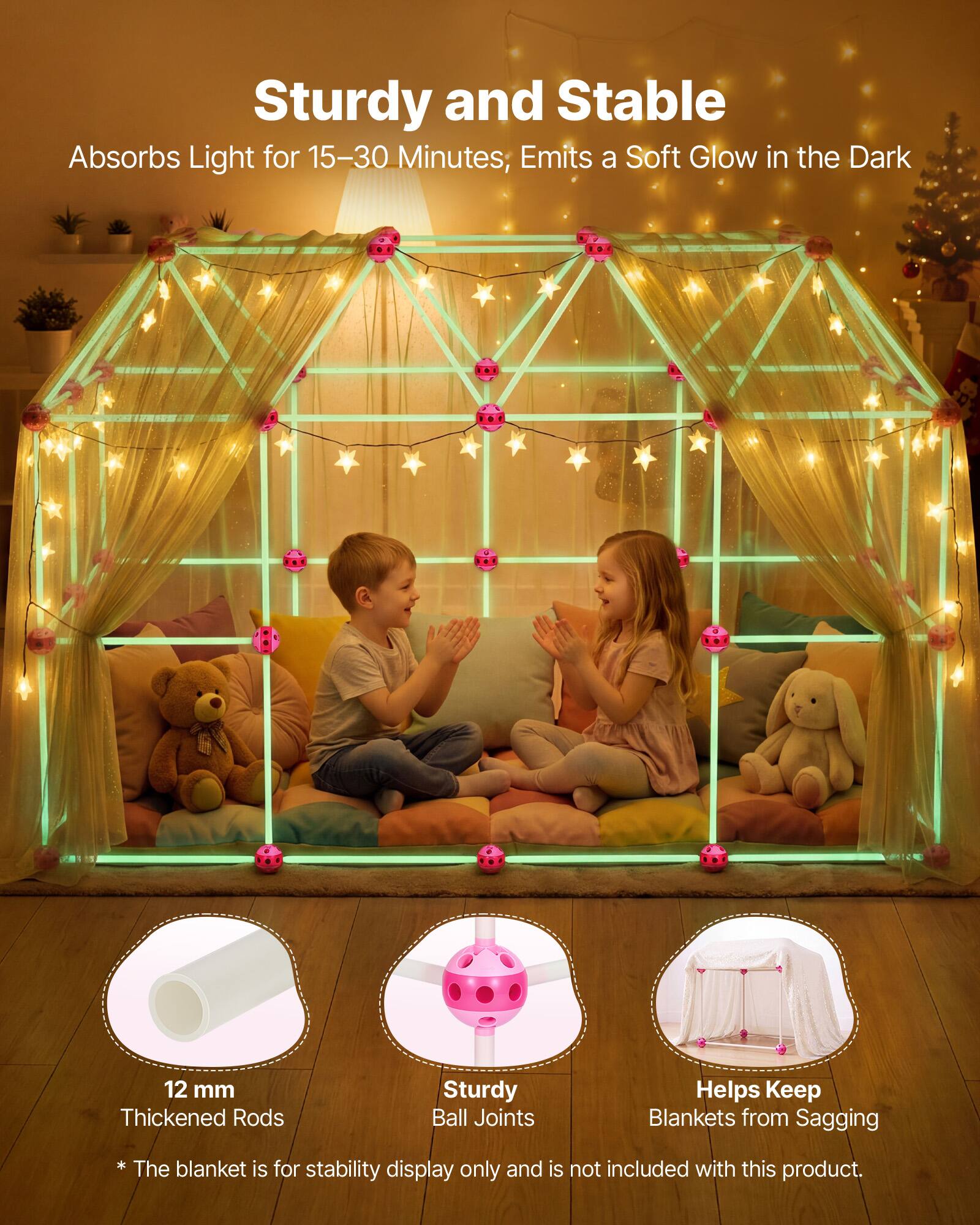 Sturdy and Stable  
Absorbs Light for 15-30 Minutes, Emits a Soft Glow in the Dark  

12 mm Thickened Rods  
Sturdy Ball Joints  
Helps Keep Blankets from Sagging  

*The blanket is for stability display only and is not included with this product.