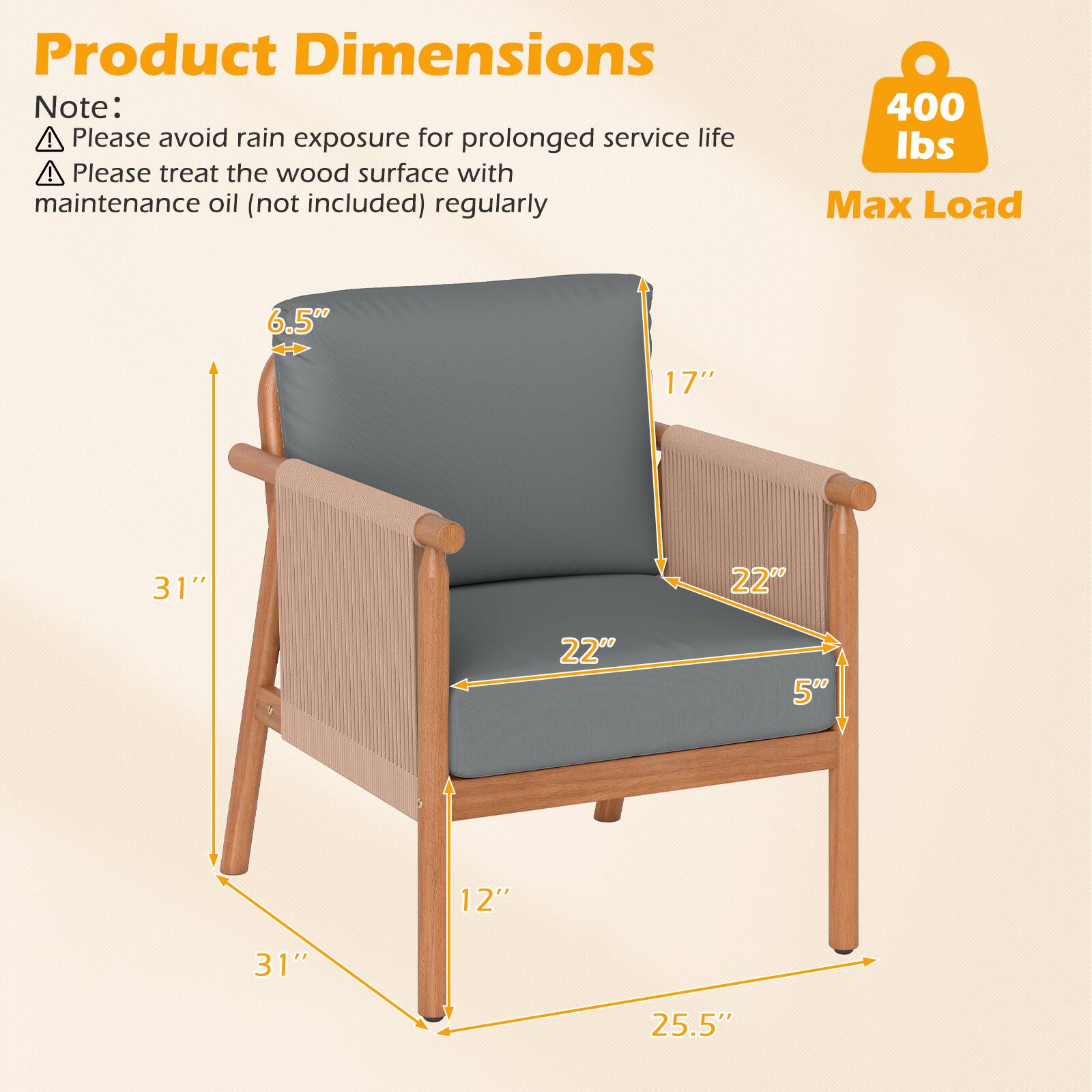 Product Dimensions

Note:
- Please avoid rain exposure for prolonged service life
- Please treat the wood surface with maintenance oil (not included) regularly

400 lbs Max Load

6.5"  
17"  
31"  
22"  
22"  
5"  
12"  
31"  
25.5"