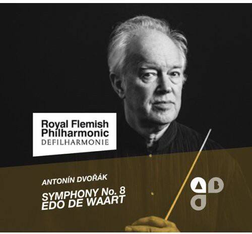 Royal Flemish Philharmonic  
DEFILHARMONIE  

ANTONÍN DVORÁK  
SYMPHONY NO. 8  
EDO DE WAART