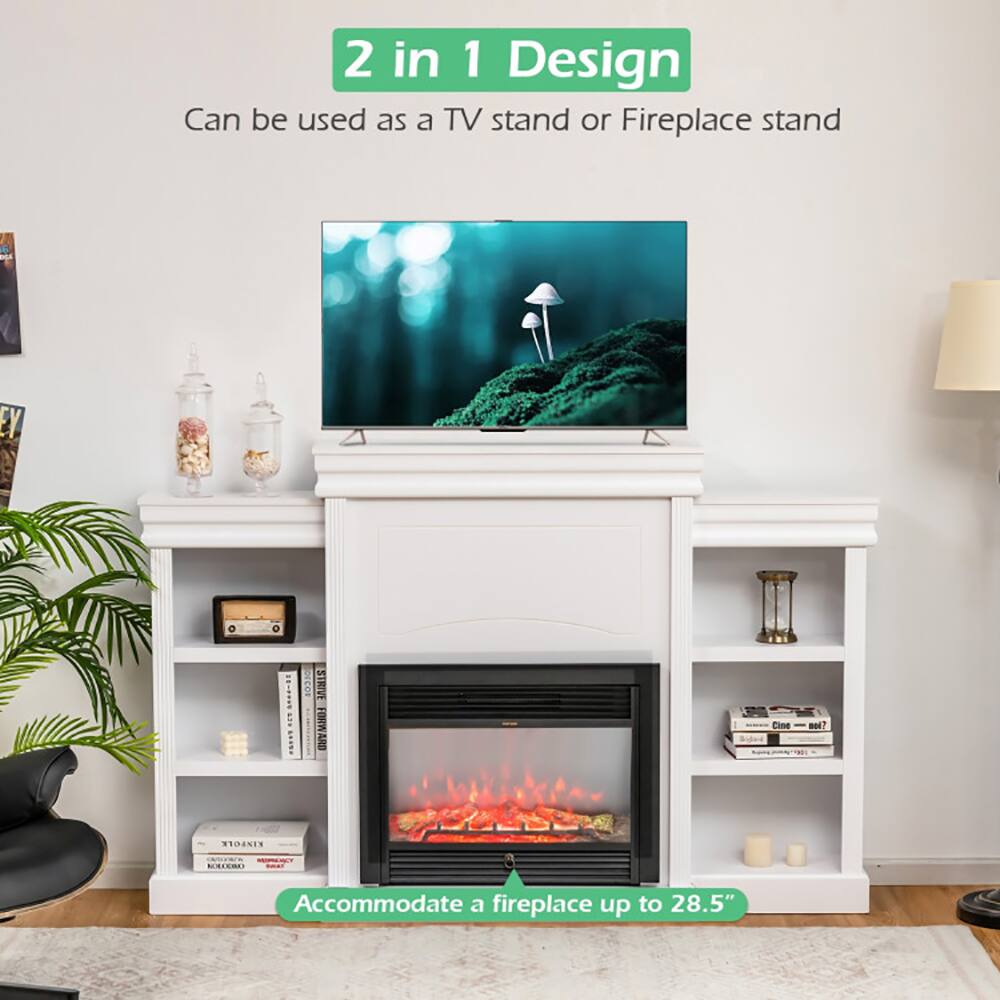2 in 1 Design  
Can be used as a TV stand or Fireplace stand  

Accommodate a fireplace up to 28.5"