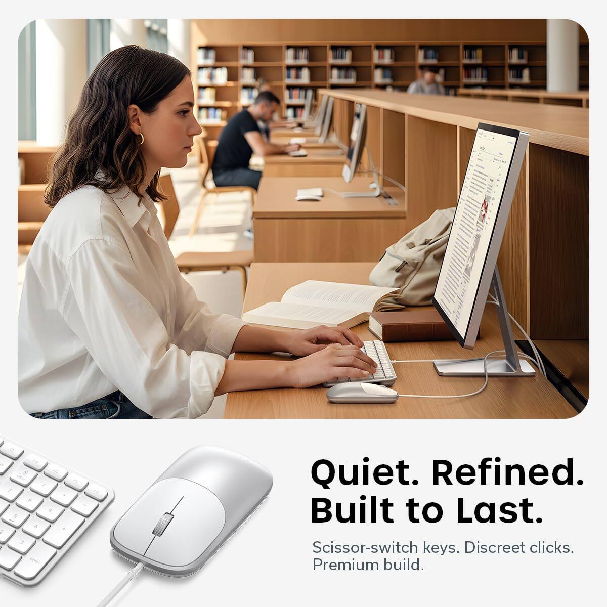 Quiet. Refined. Built to Last.  
Scissor-switch keys. Discreet clicks. Premium build.