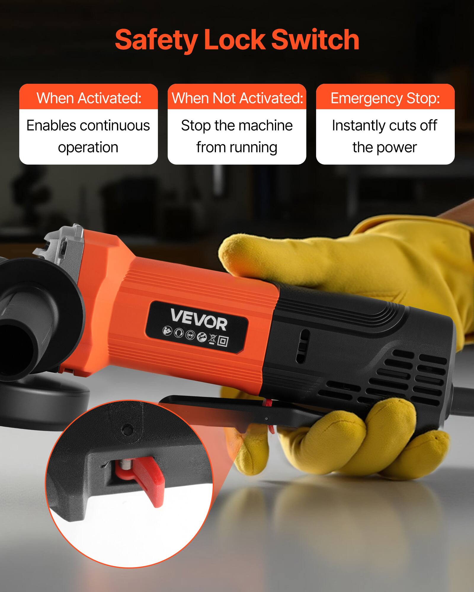 Safety Lock Switch

When Activated: Enables continuous operation

When Not Activated: Stop the machine from running

Emergency Stop: Instantly cuts off the power

VEVOR