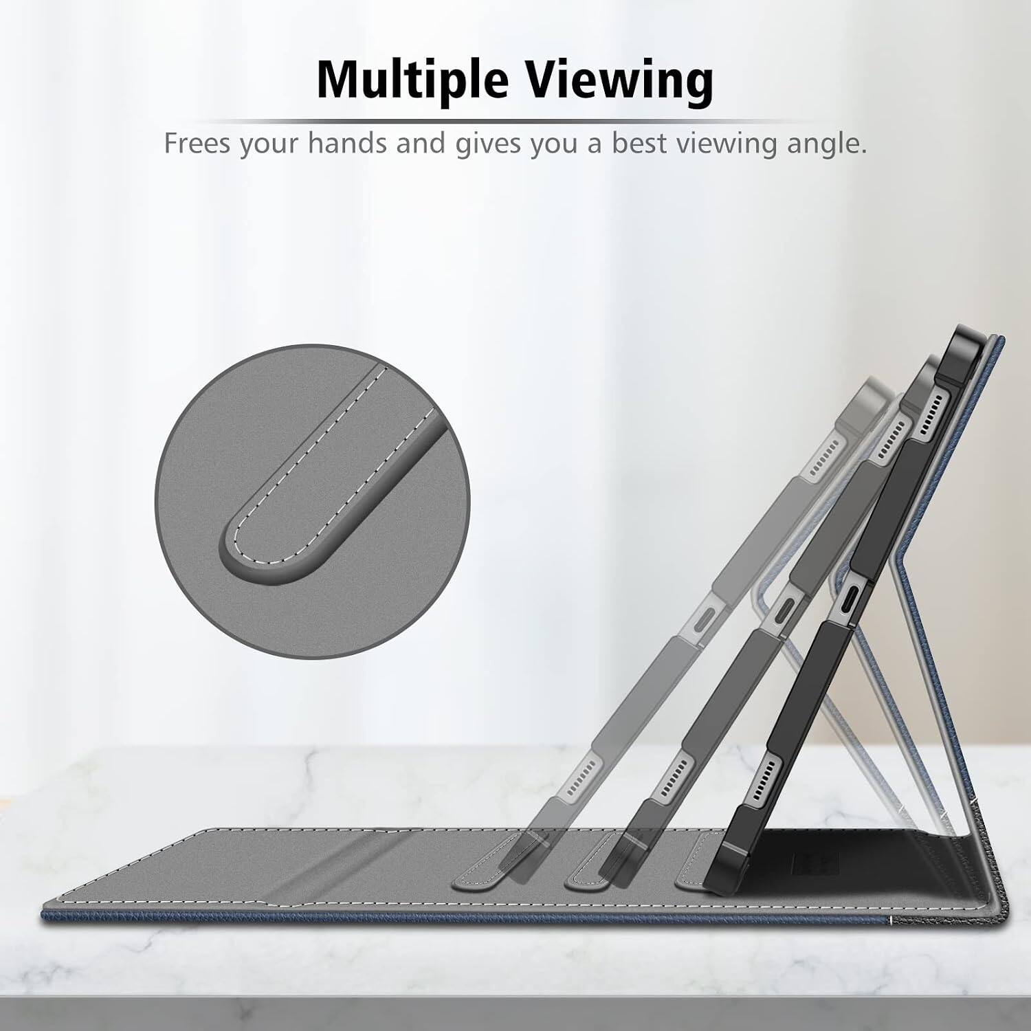 Multiple Viewing  
Frees your hands and gives you a best viewing angle.