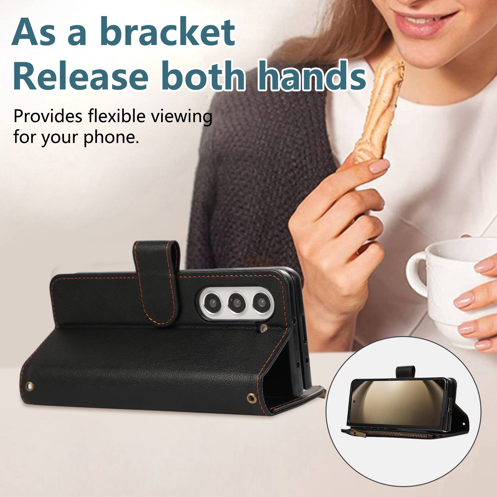 As a bracket, release both hands. Provides flexible viewing for your phone.