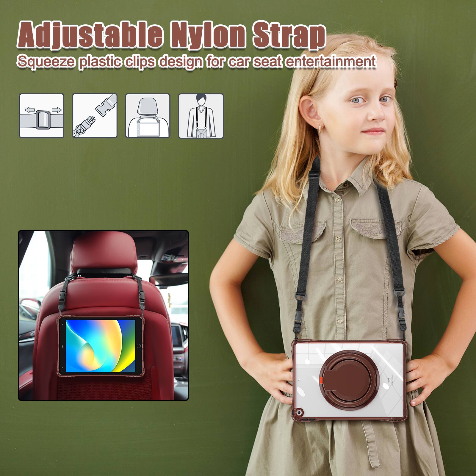 Adjustable Nylon Strap  
Squeeze plastic clips design for car seat entertainment