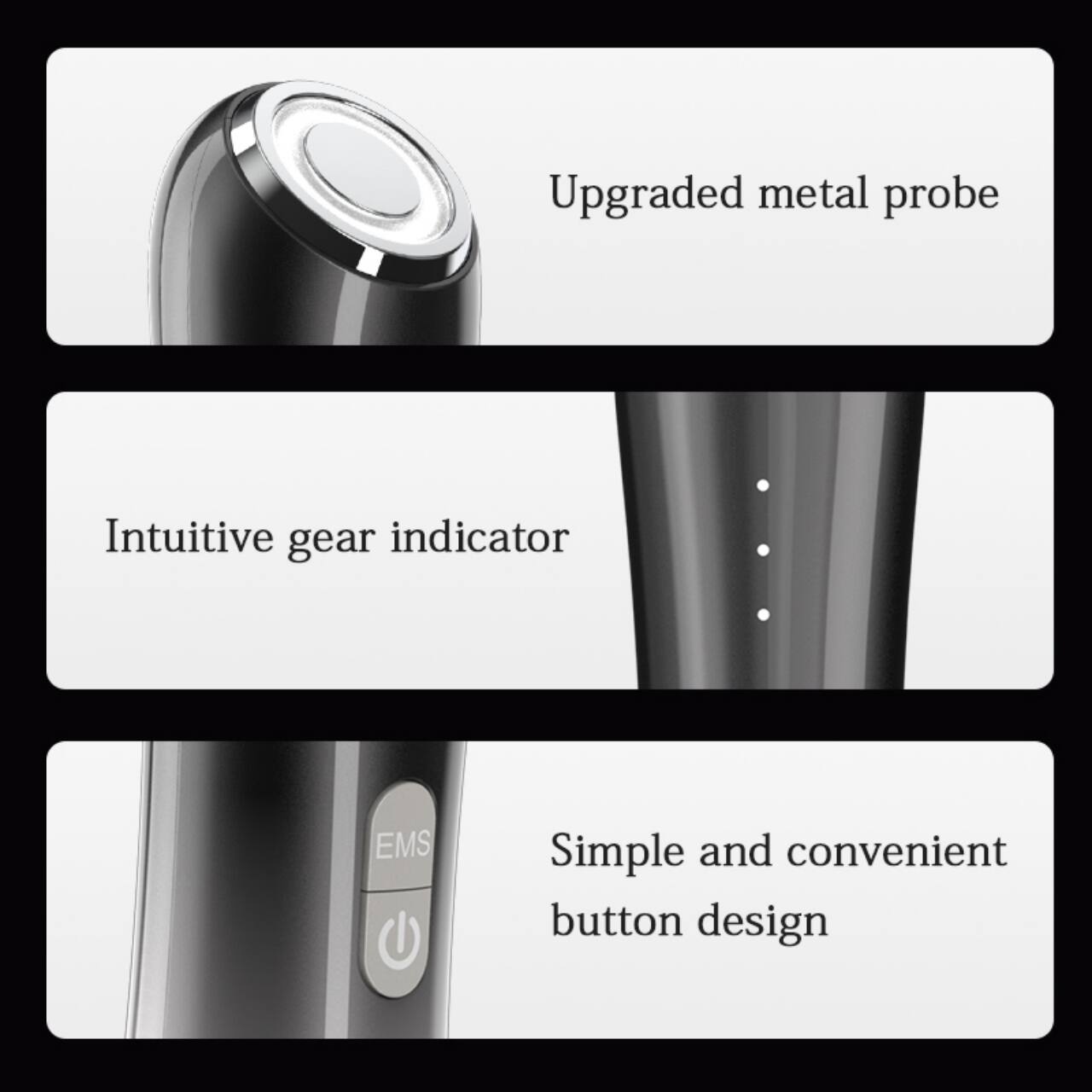 Upgraded metal probe  
Intuitive gear indicator  
Simple and convenient button design