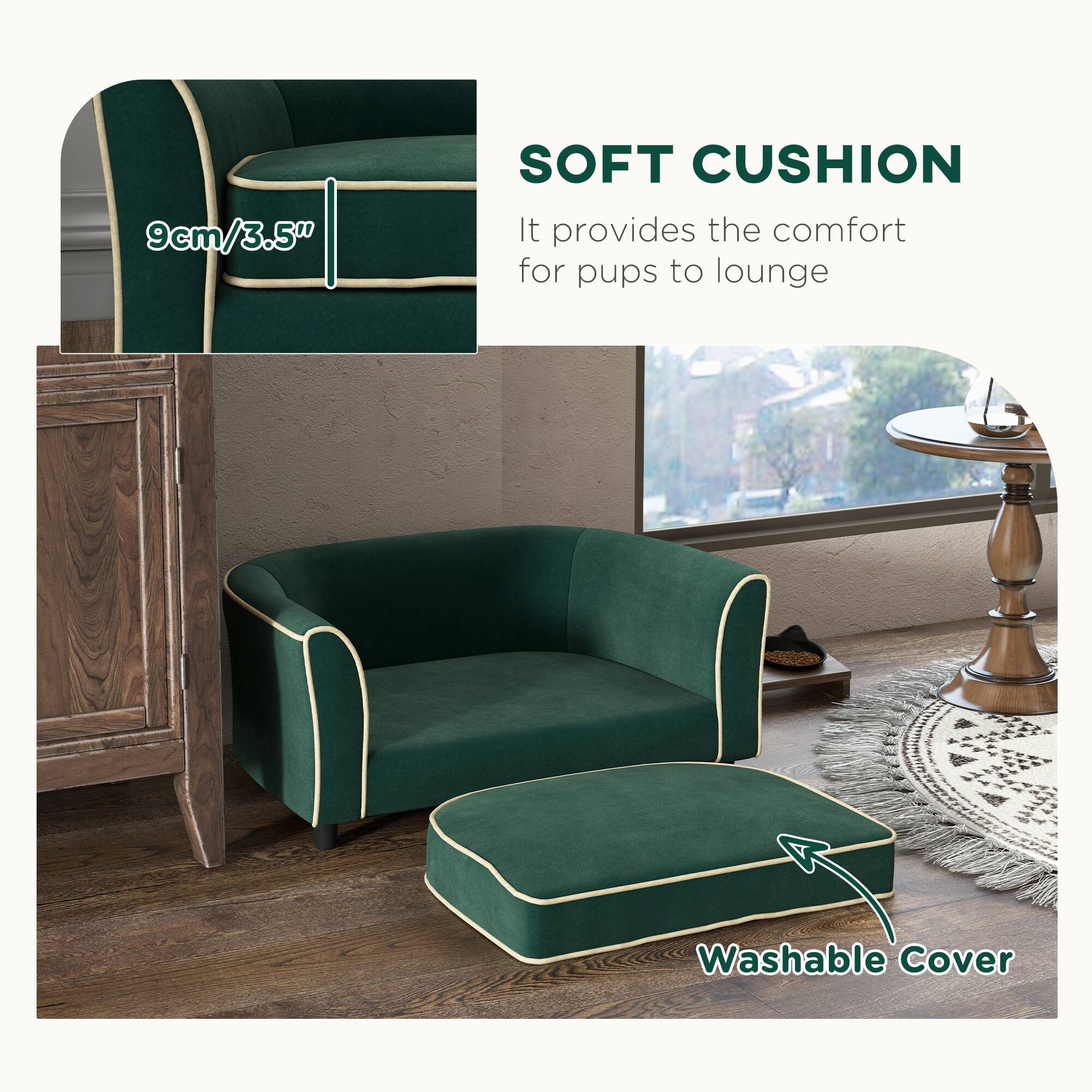 SOFT CUSHION  
It provides the comfort for pups to lounge  

9cm/3.5"  

Washable Cover