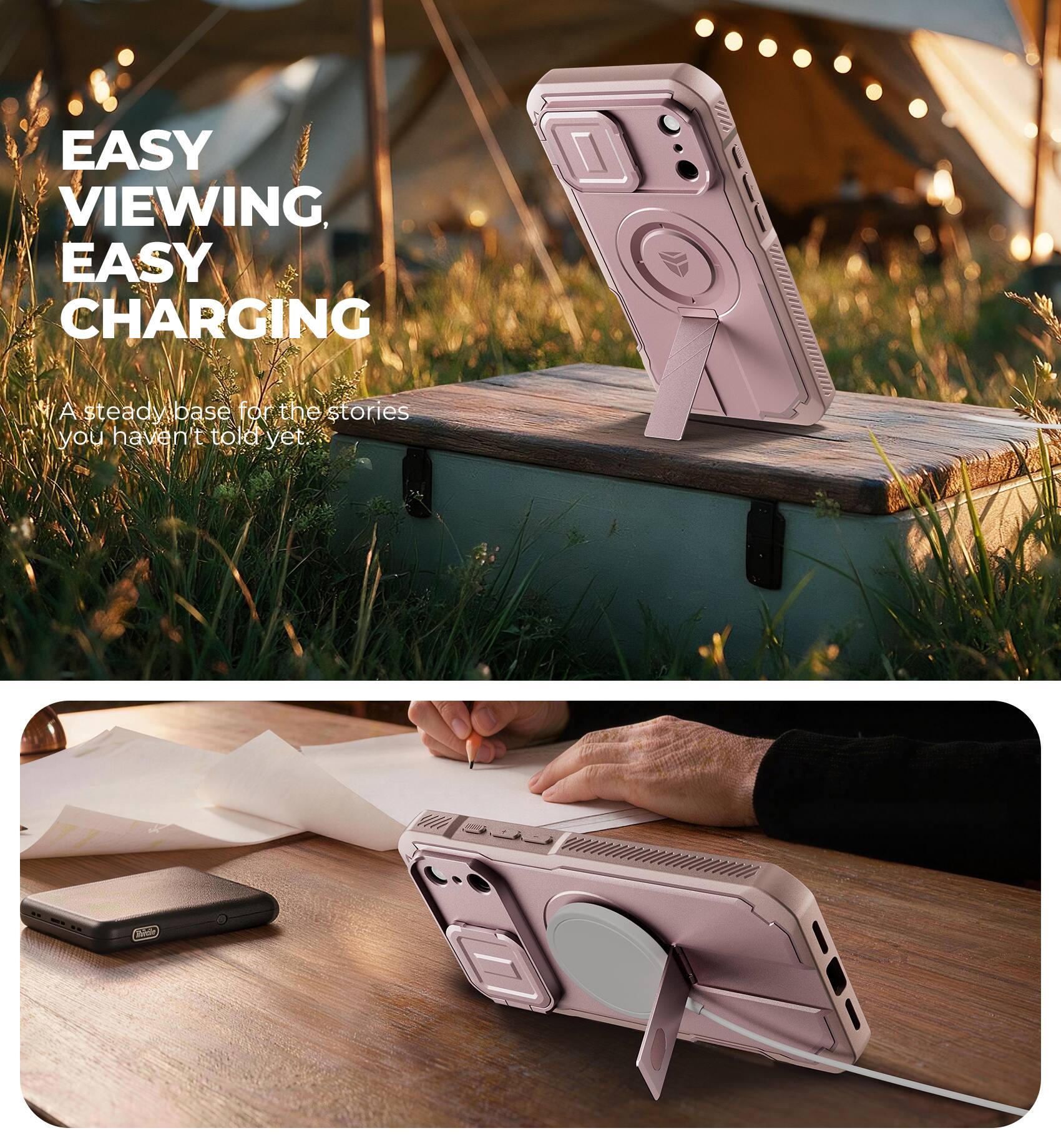 EASY VIEWING, EASY CHARGING

A steady base for the stories you haven't told yet.