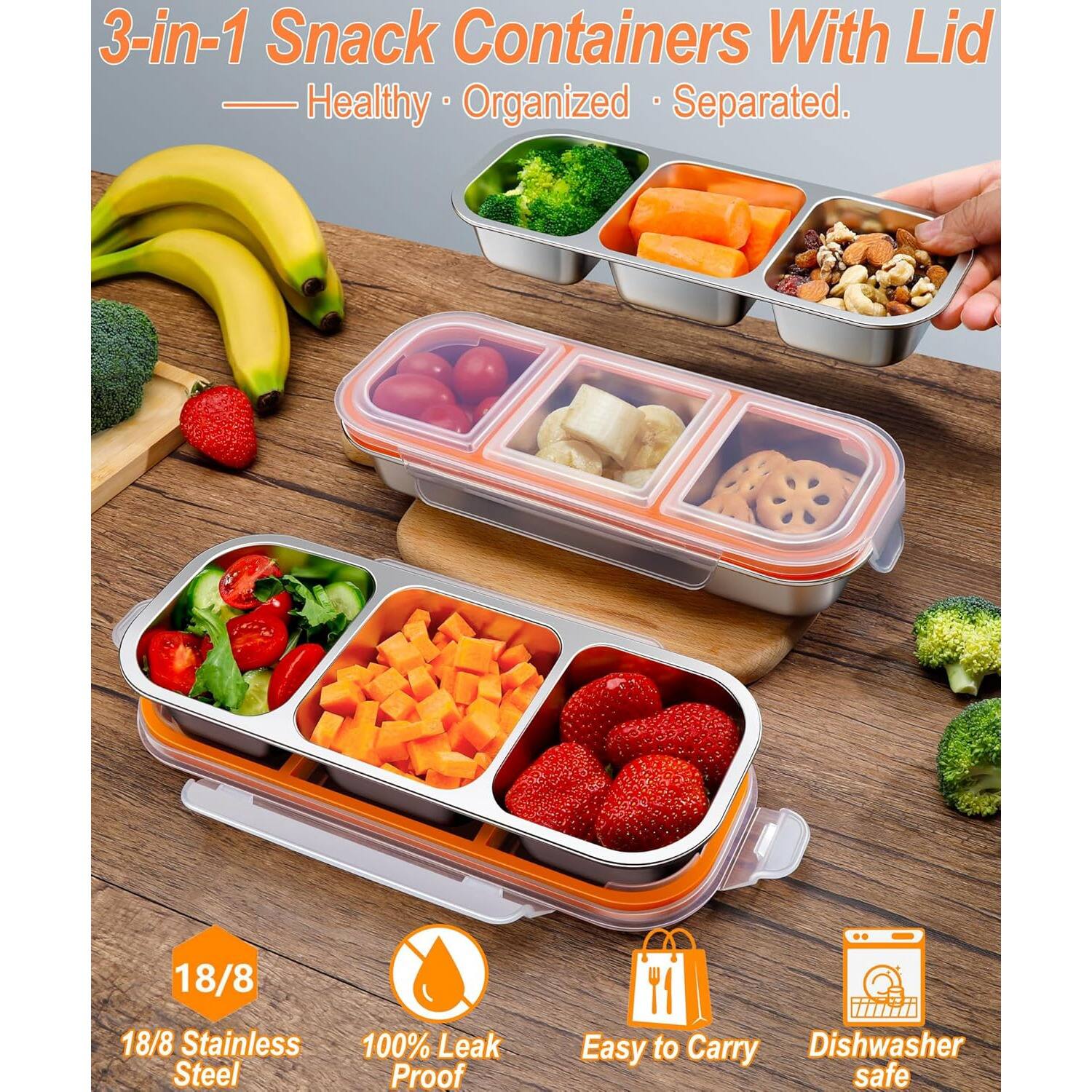 3-in-1 Snack Containers With Lid
Healthy · Organized · Separated.

18/8 Stainless Steel
100% Leak Proof
Easy to Carry
Dishwasher Safe