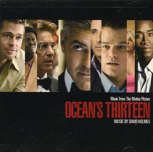 Music From The Motion Picture  
OCEAN'S THIRTEEN  
MUSIC BY DAVID HOLMES