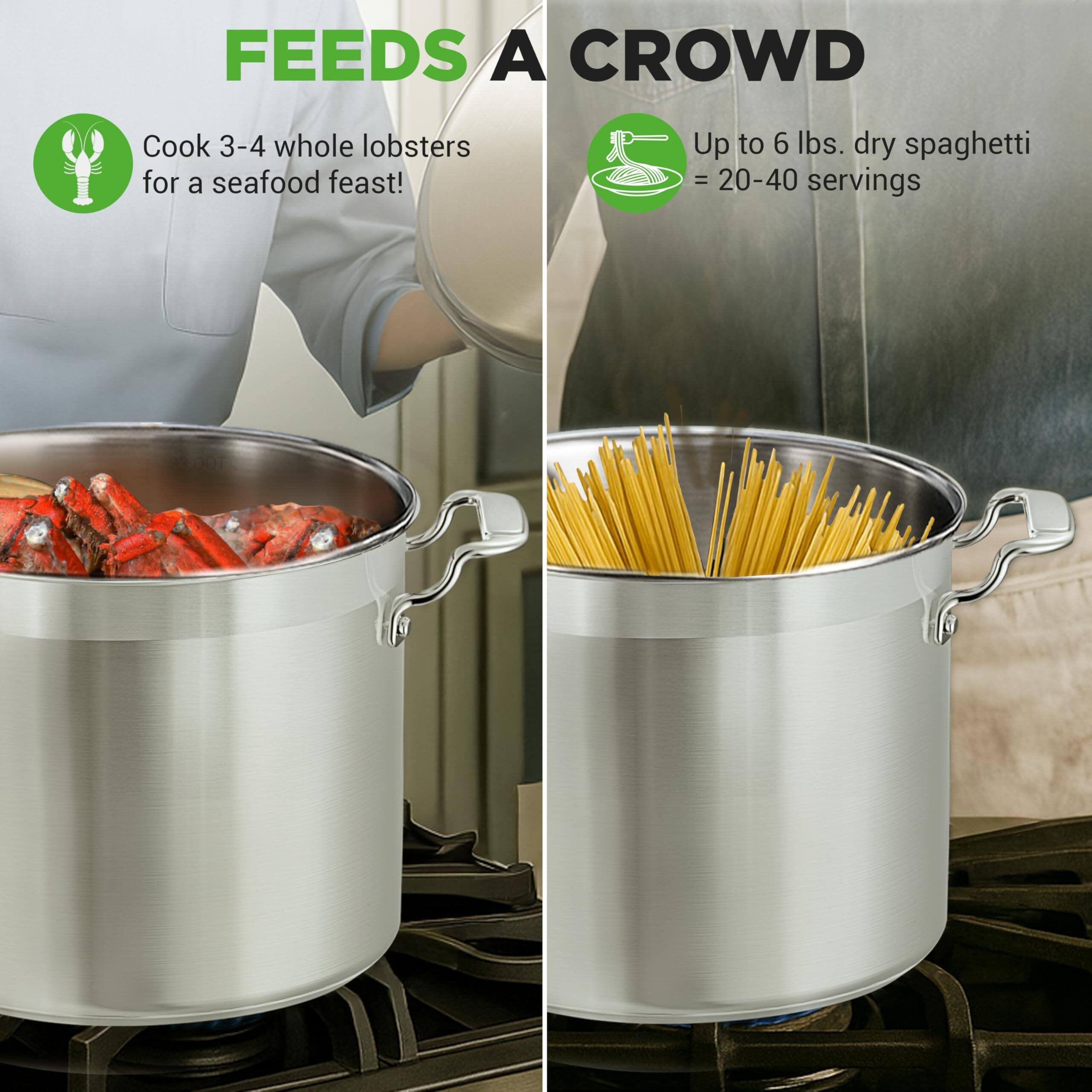 FEEDS A CROWD

Cook 3-4 whole lobsters for a seafood feast!

Up to 6 lbs. dry spaghetti = 20-40 servings