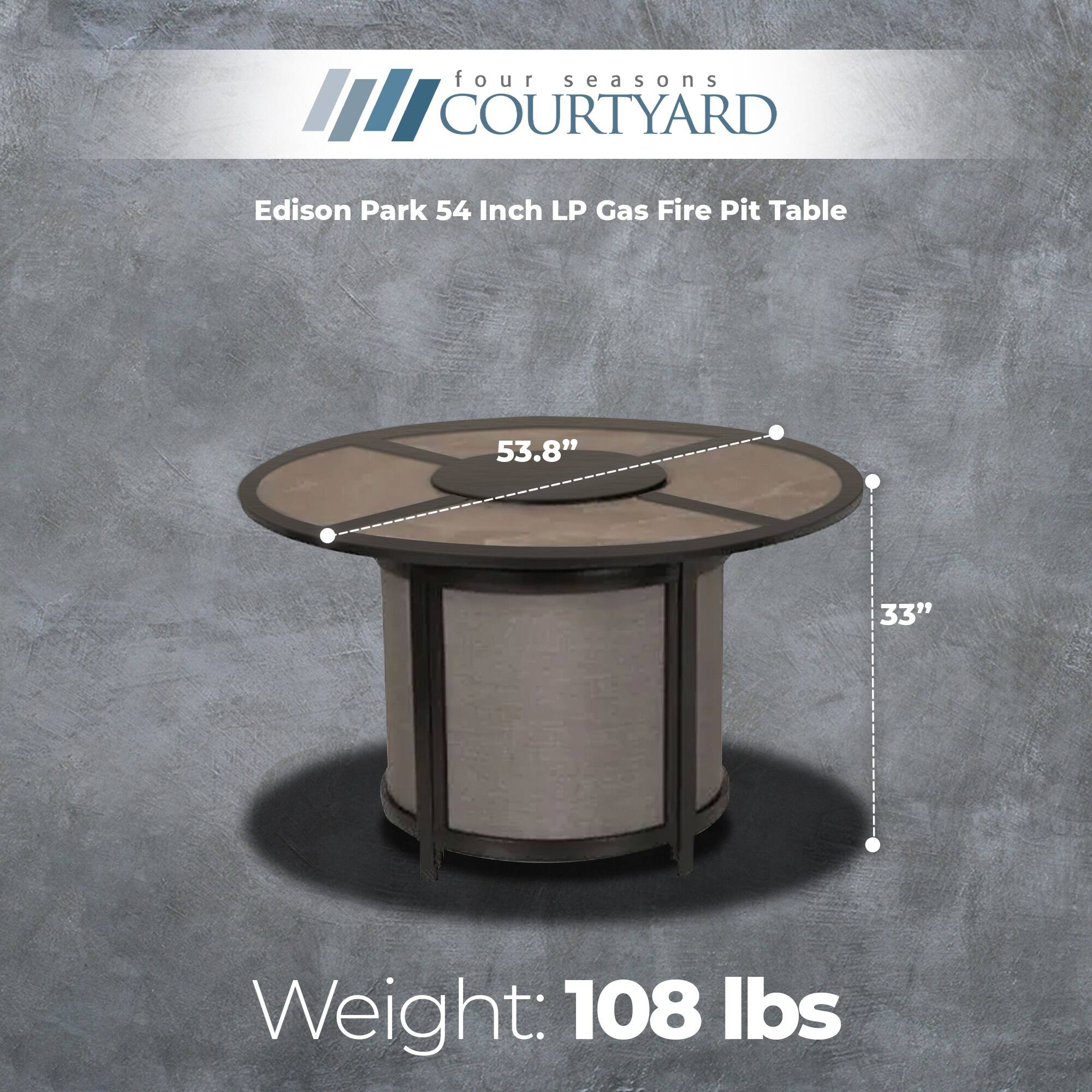 Four Seasons Courtyard Edison Park 54 Inch LP Gas Fire Pit Table  
53.8" x 33"  
Weight: 108 lbs