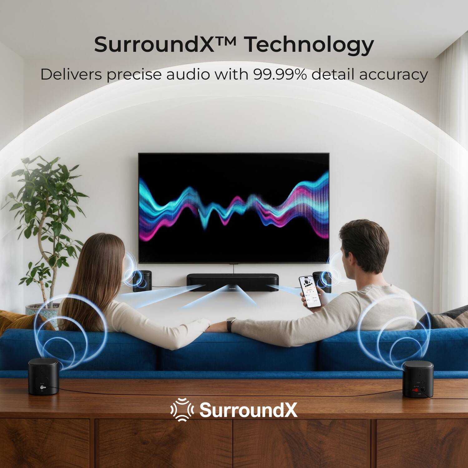 SurroundX™ Technology  
Delivers precise audio with 99.99% detail accuracy  
SurroundX