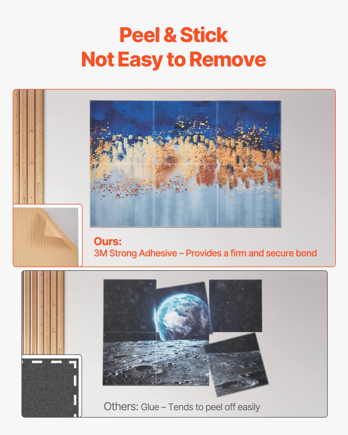 Peel & Stick  
Not Easy to Remove

Ours:  
3M Strong Adhesive – Provides a firm and secure bond

Others:  
Glue – Tends to peel off easily