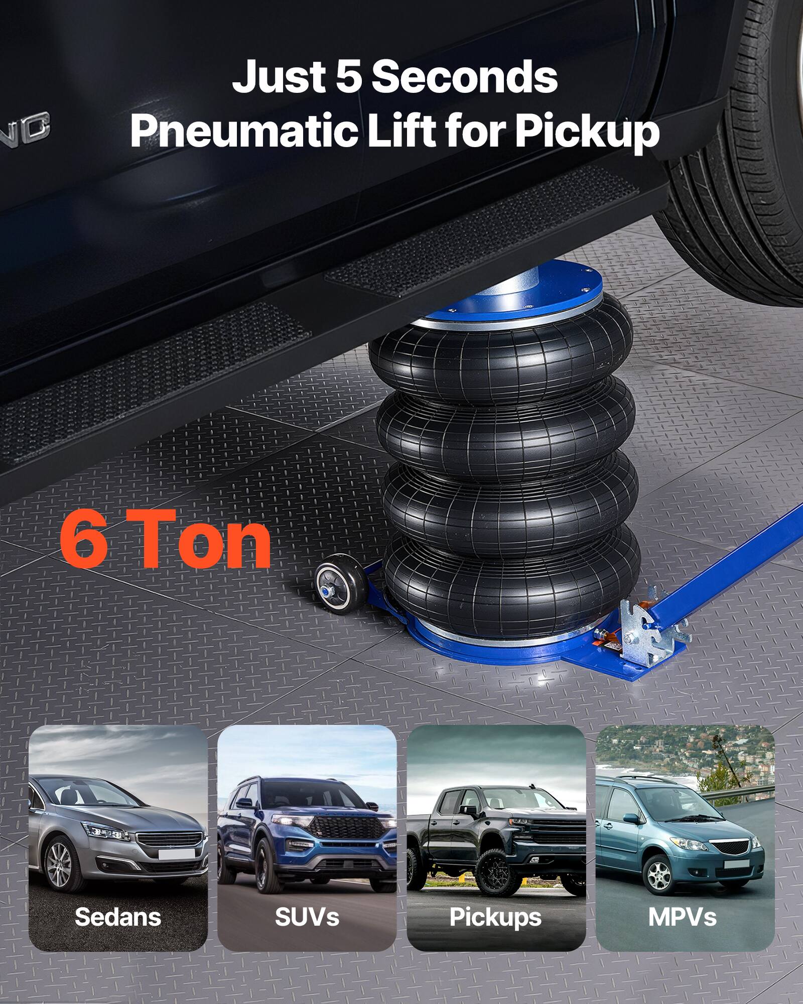Just 5 Seconds Pneumatic Lift for Pickup  
6 Ton  
Sedans  
SUVs  
Pickups  
MPVs
