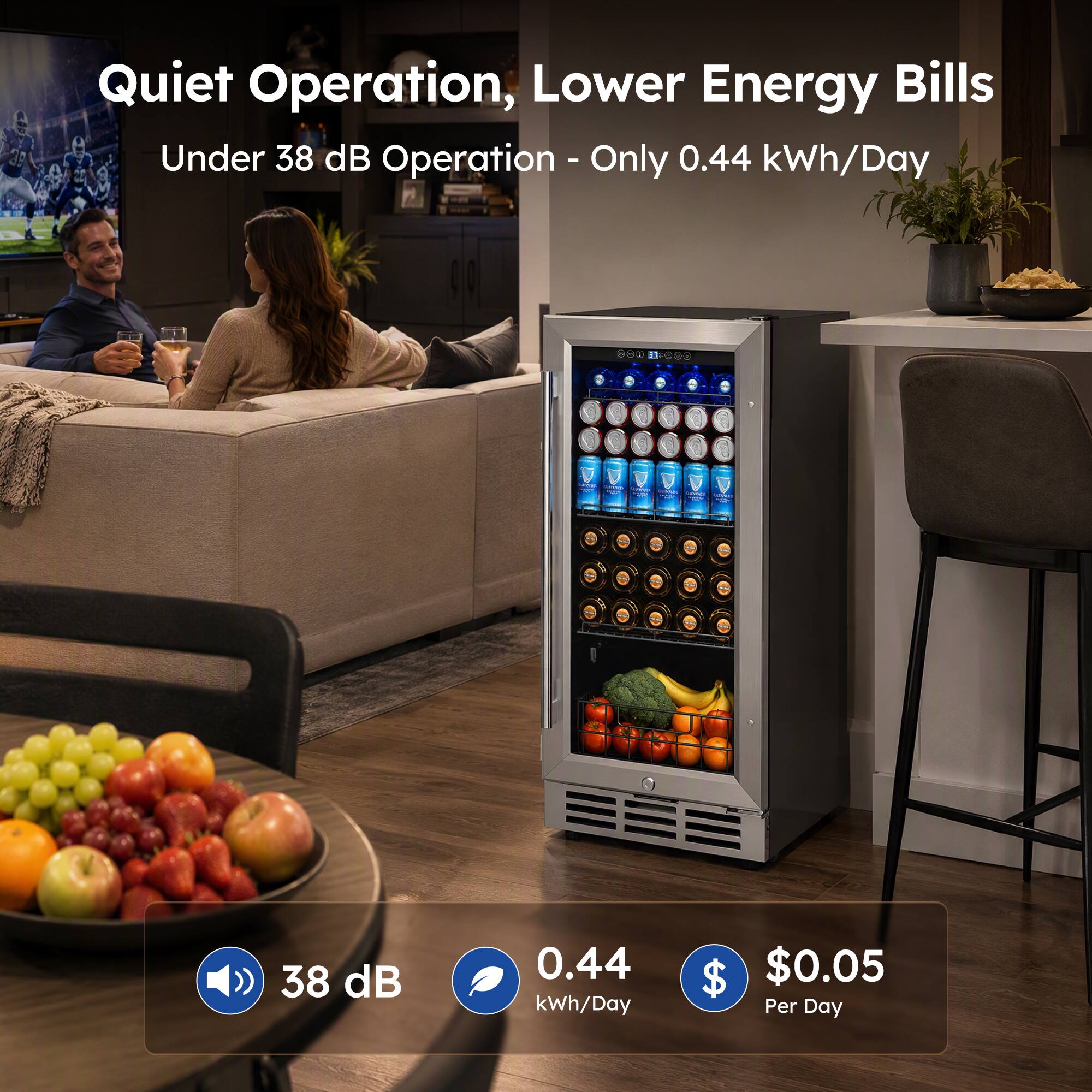 Quiet Operation, Lower Energy Bills  
Under 38 dB Operation - Only 0.44 kWh/Day  

38 dB  
0.44 kWh/Day  
$0.05 Per Day