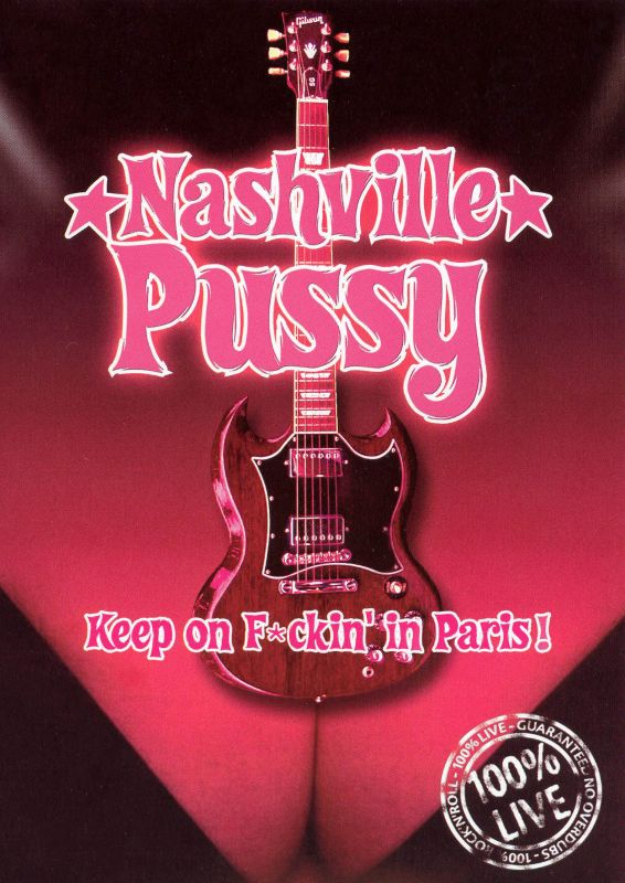  Nashville Pussy: 100% Live - Keep On F*ckin' in Paris! [DVD] [2004]