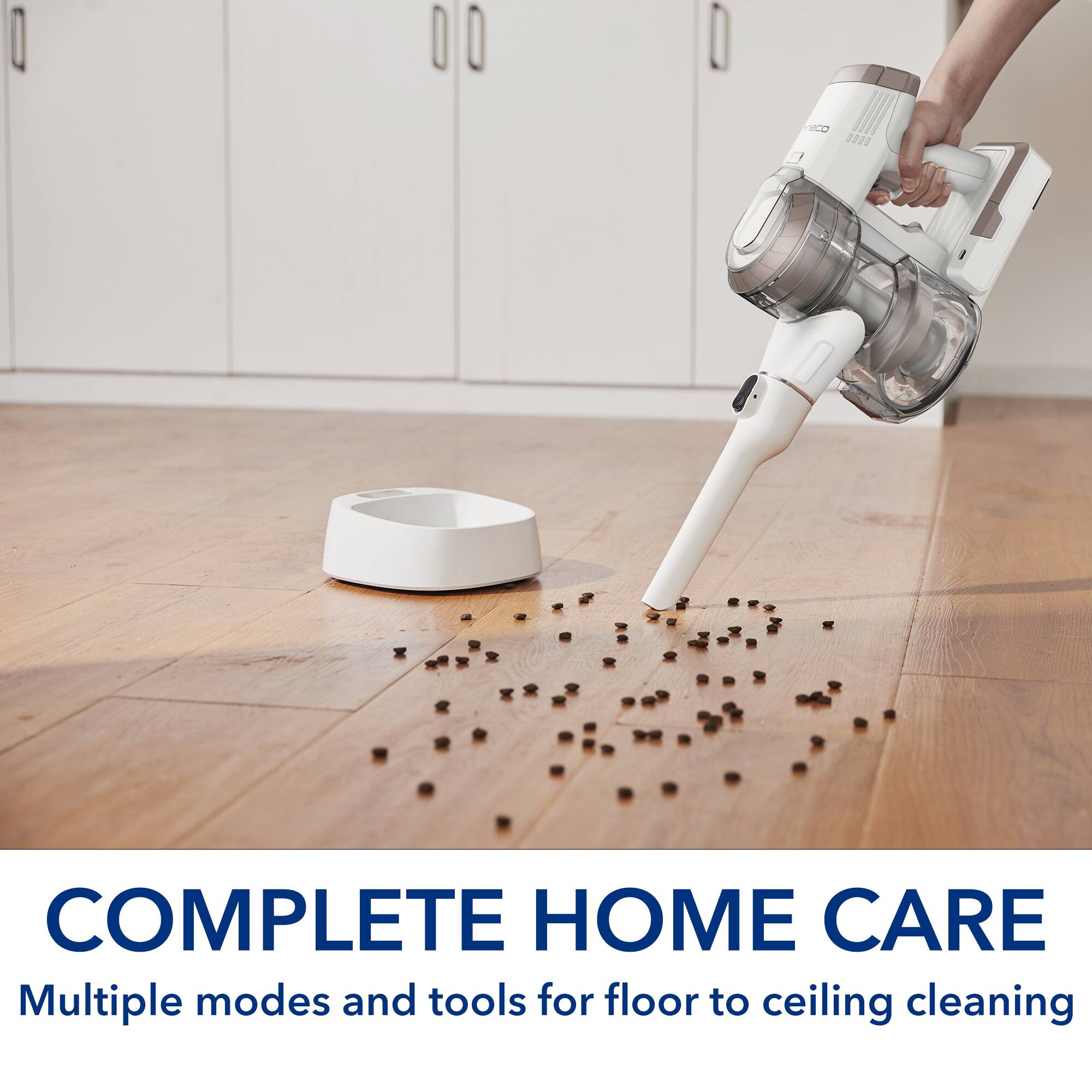 "COMPLETE HOME CARE: Multiple modes and tools for floor to ceiling cleaning."