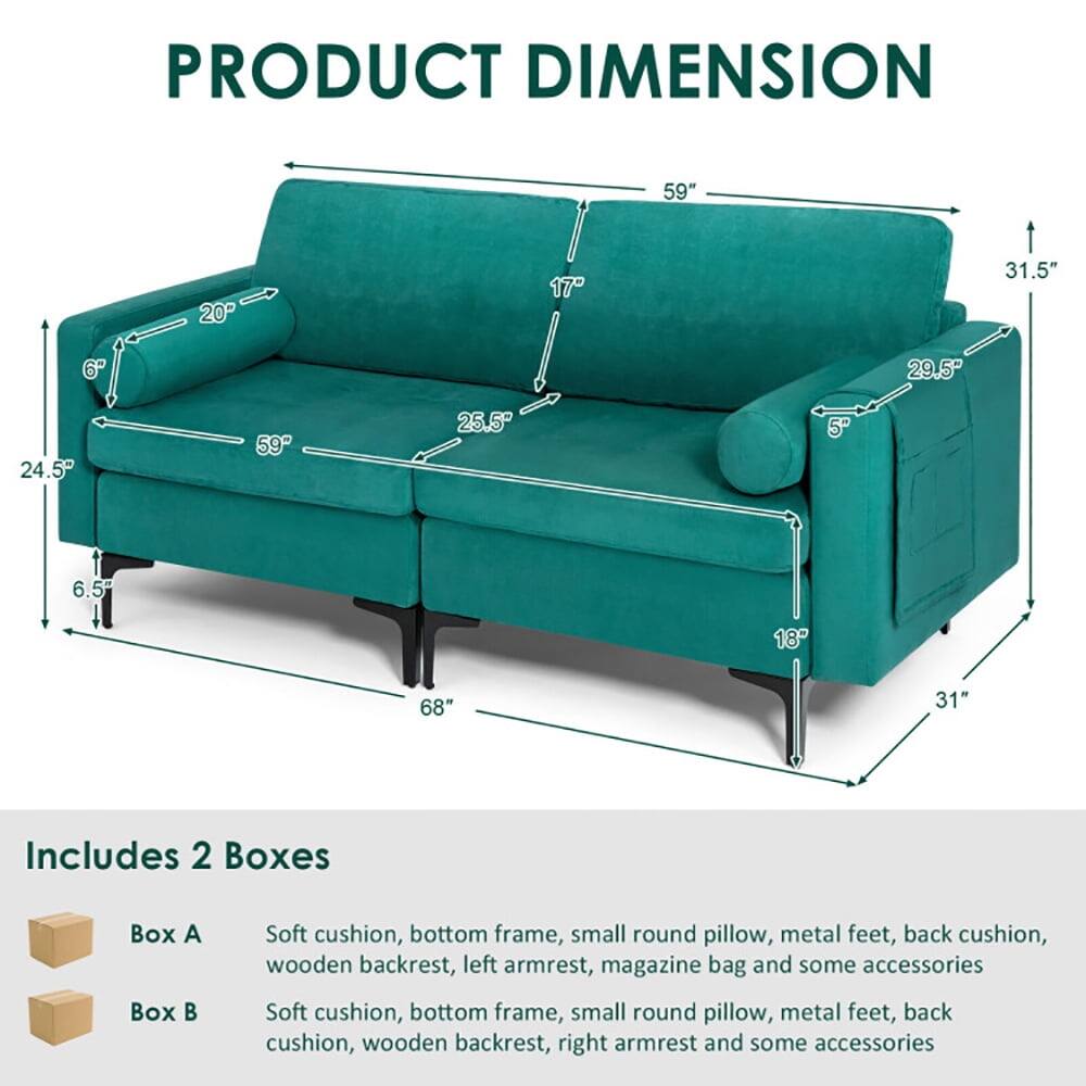 PRODUCT DIMENSION

59" 20" 17" 31.5" 6" 29.5" 24.5" 59" 25.5" 5" 6.5" 18" 68" 31"

Includes 2 Boxes

Box A: Soft cushion, bottom frame, small round pillow, metal feet, back cushion, wooden backrest, left armrest, magazine bag and some accessories

Box B: Soft cushion, bottom frame, small round pillow, metal feet, back cushion, wooden backrest, right armrest and some accessories