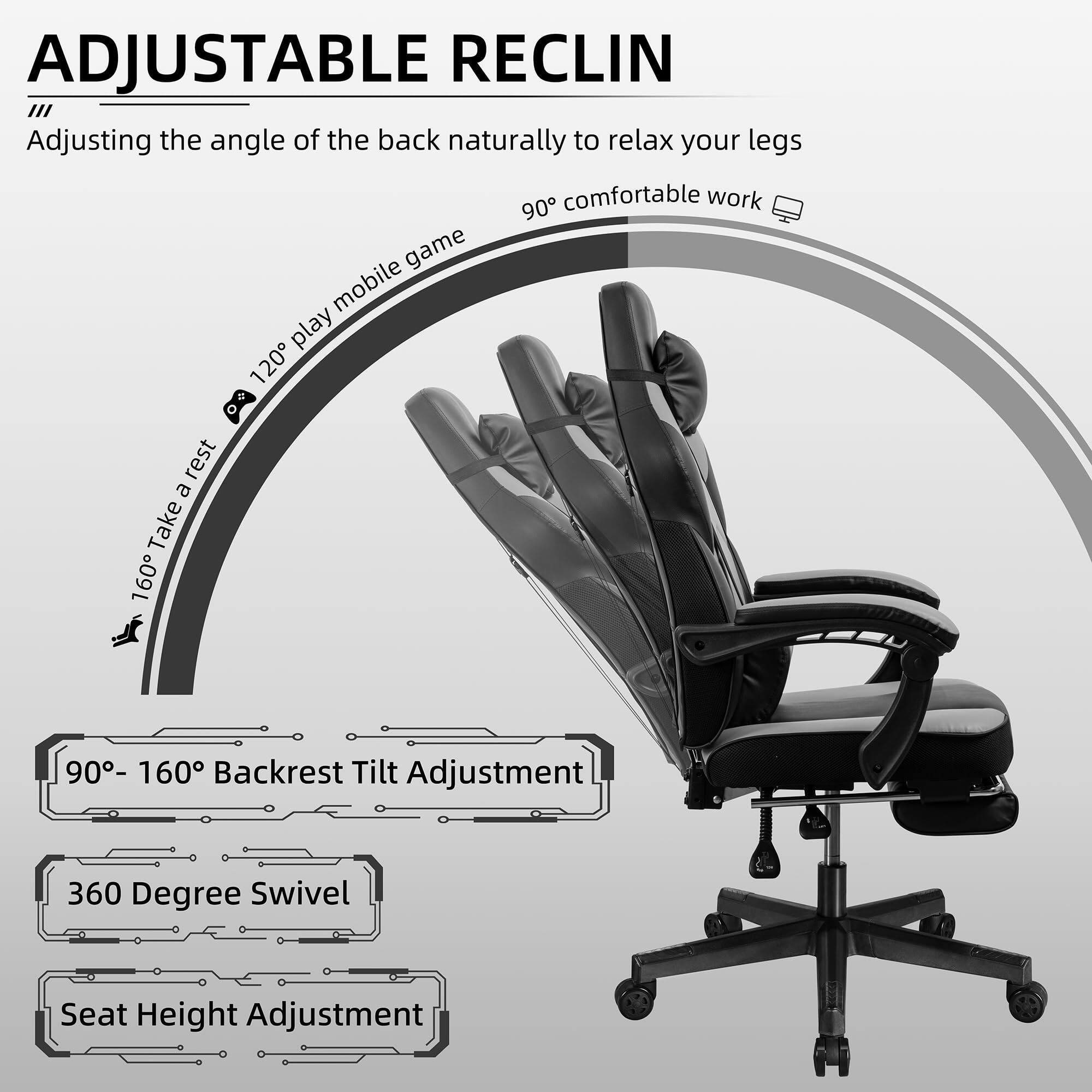 ADJUSTABLE RECLIN  
Adjusting the angle of the back naturally to relax your legs  

90° comfortable work  
120° play mobile game  
160° Take a rest  

90° - 160° Backrest Tilt Adjustment  
360 Degree Swivel  
Seat Height Adjustment