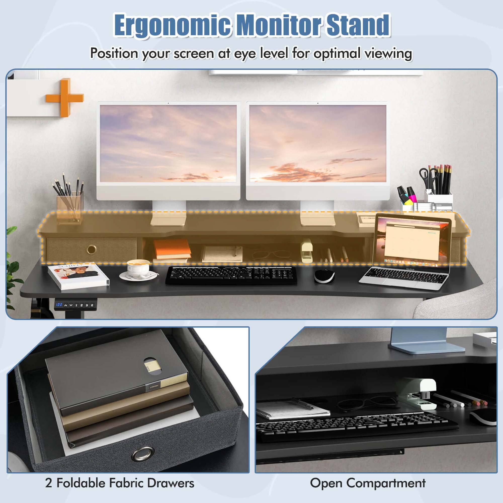 Ergonomic Monitor Stand  
Position your screen at eye level for optimal viewing  

2 Foldable Fabric Drawers  
Open Compartment