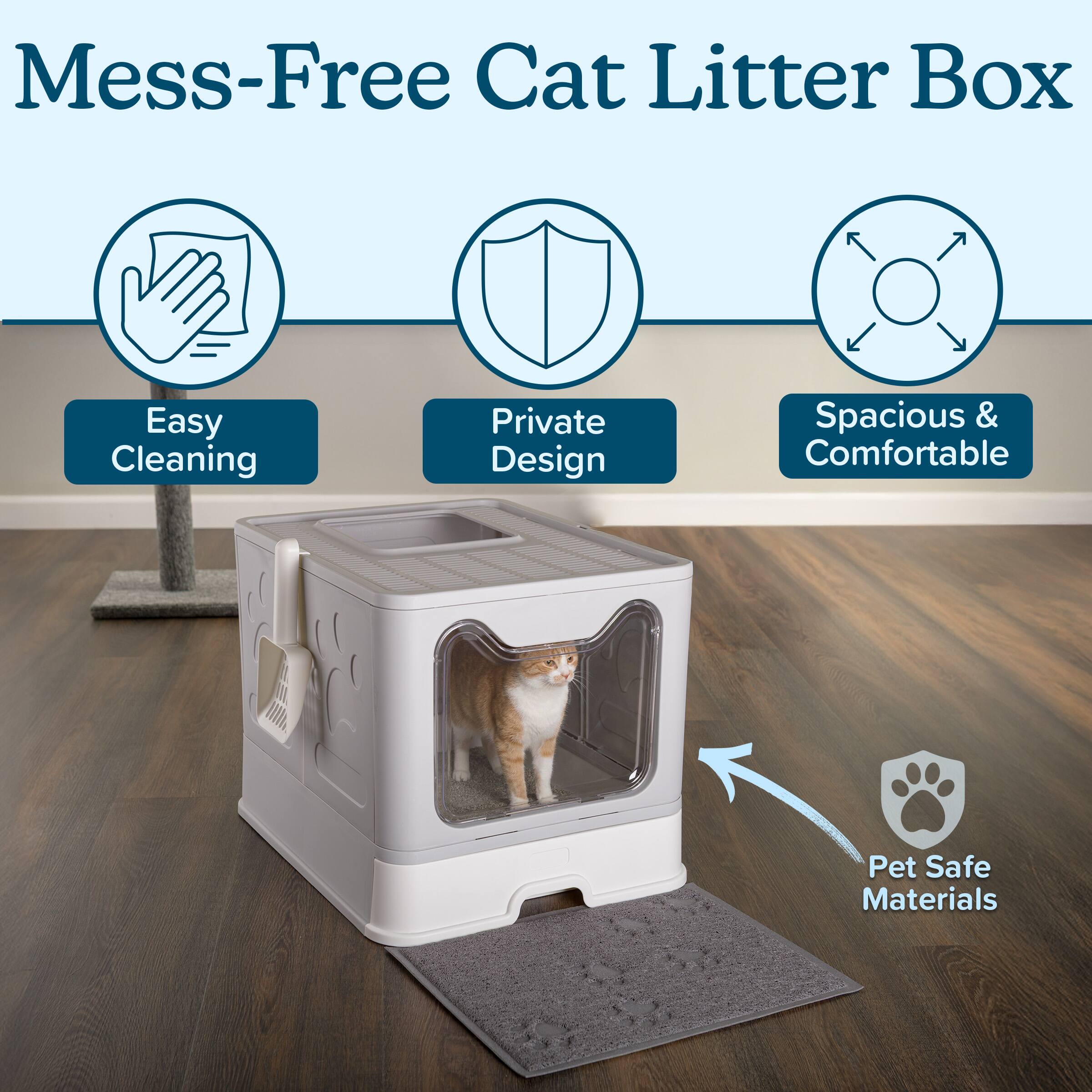 Mess-Free Cat Litter Box

- Easy Cleaning
- Private Design
- Spacious & Comfortable
- Pet Safe Materials