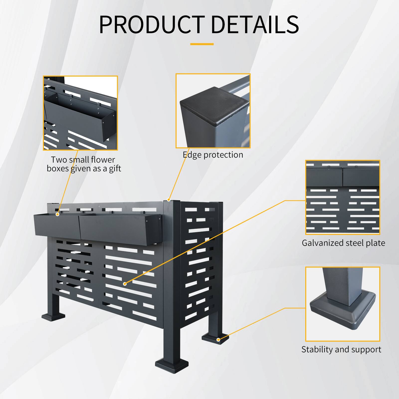 PRODUCT DETAILS

- Two small flower boxes given as a gift
- Edge protection
- Galvanized steel plate
- Stability and support