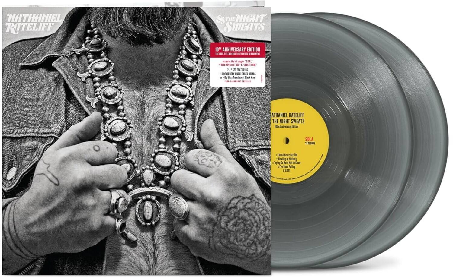 Nathaniel Rateliff  
The Night Sweats  
10th Anniversary Edition  

10th Anniversary Edition  
The self-titled debut that started it all.  
Includes the self-titled singles "T.S.S.R." and "Never Get Old."  
2-LP set featuring 14 previously unreleased demos and outtakes.  
140g Bira Translucent Black Vinyl  
From Paramount Pictures  

Side A  
1. Need Never Get Old  
2. Rewinding at Nothing  
3. Trying So Hard Not to Know  
4. We Bees Falling  
5. T.S.S.R.  

Side B  
1. Need Never Get Old  
2. Rewinding at Nothing  
3. Trying So Hard Not to Know  
4. We Bees Falling  
5. T.S.S.R.