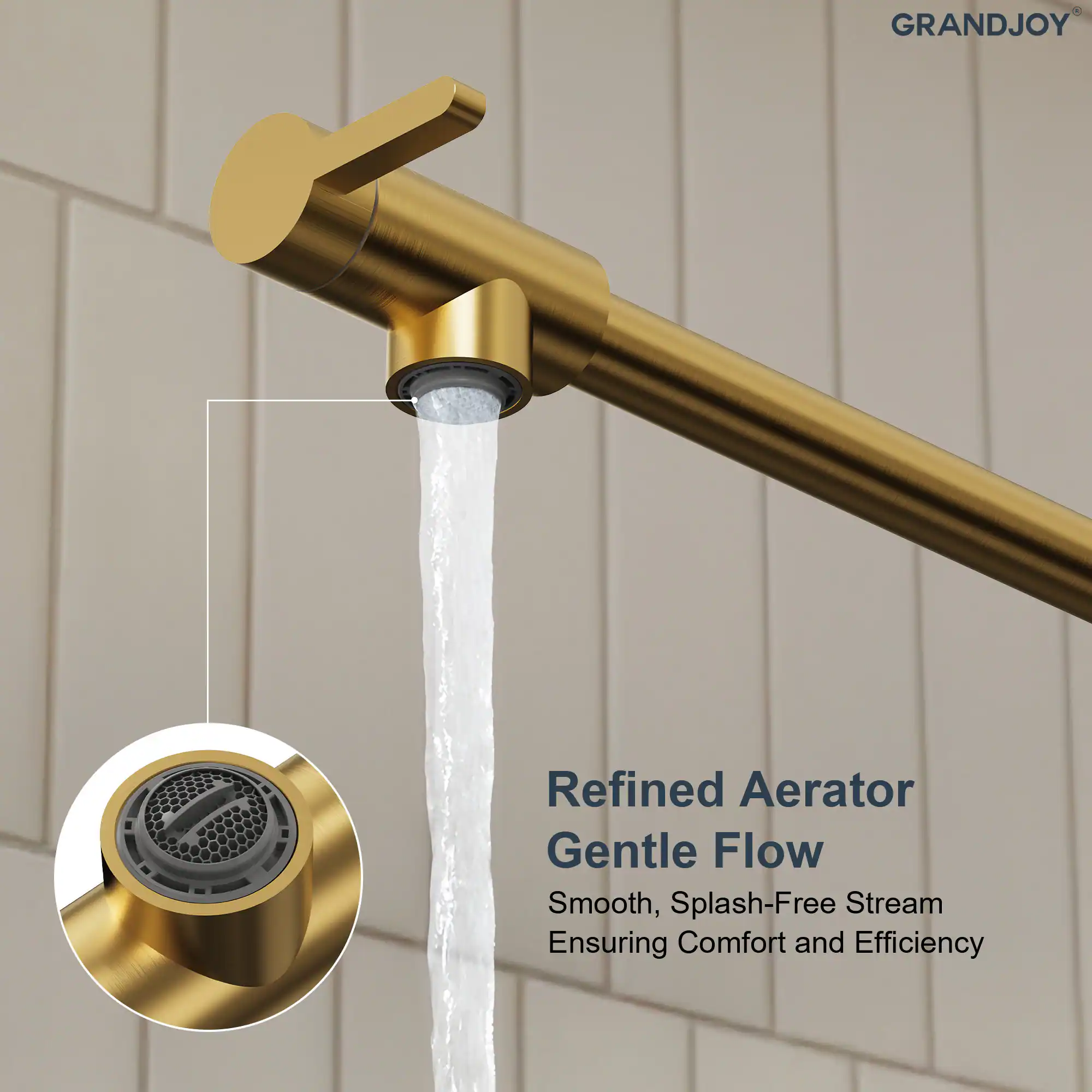 Refined Aerator  
Gentle Flow  
Smooth, Splash-Free Stream  
Ensuring Comfort and Efficiency