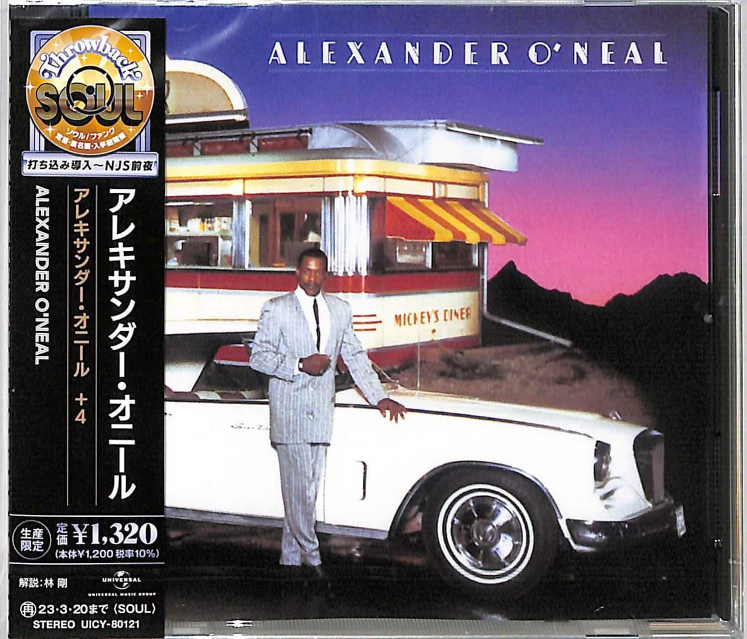 ALEXANDER O'NEAL

Bwen SOUL  
~NJS ALEXANDER O'NEAL +4  
1,320 1,200 10%  
UNIVERSAL  
23320 (SOUL)  
STEREO UICY-80121  
ALEXANDER O'NEAL  
MICKEY'S CINER

打ち込み部屋 ~NJS前夜~

定価 ¥1,320  
(本体¥1,200 税率10%)

生産限定

解説: 林剛

23-3-20まで (SOUL)