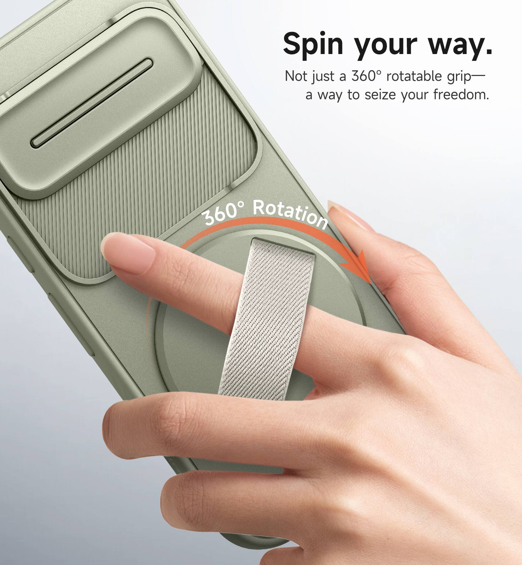 Spin your way.  
Not just a 360° rotatable grip—  
a way to seize your freedom.  
360° Rotation