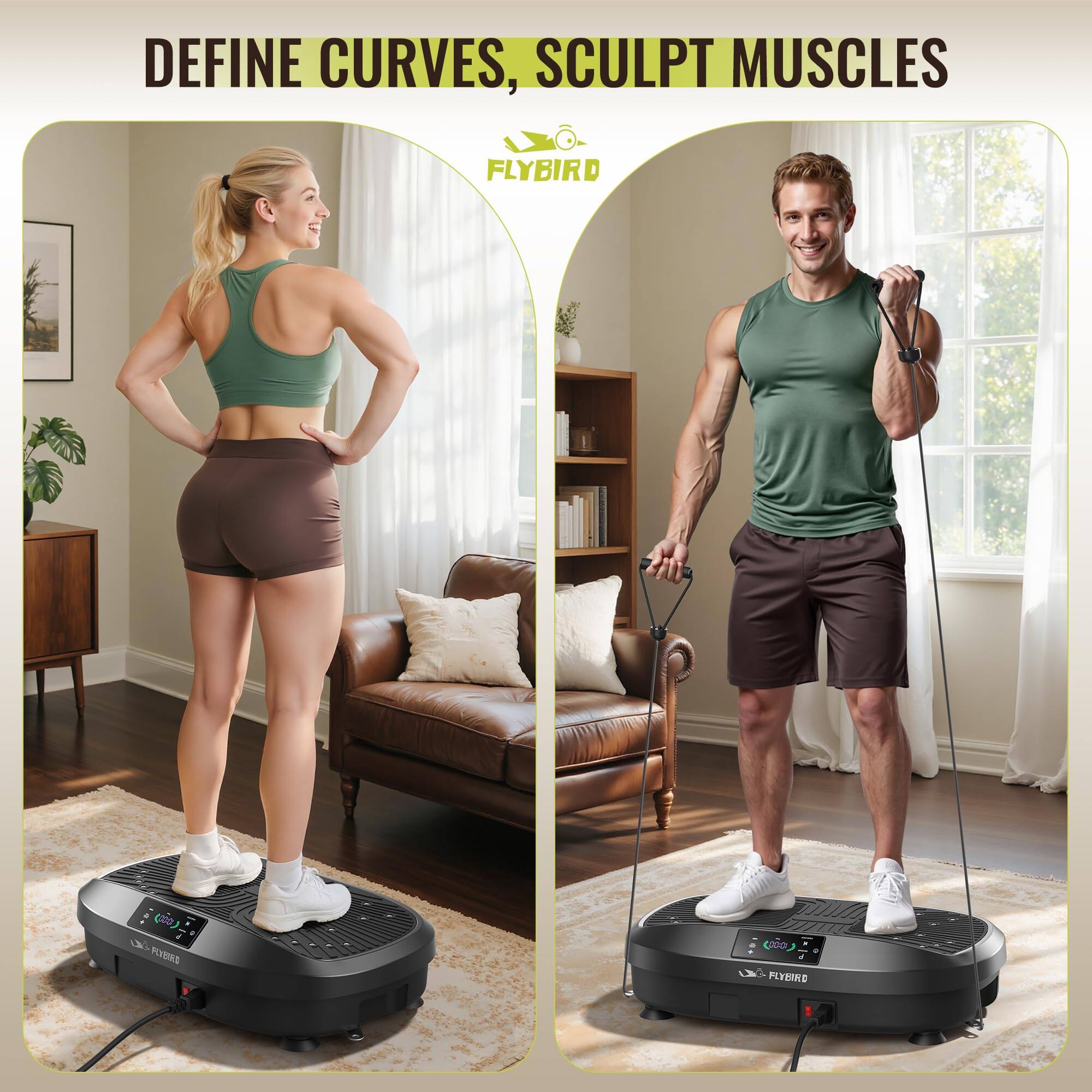 DEFINE CURVES, SCULPT MUSCLES  
FLYBIRD