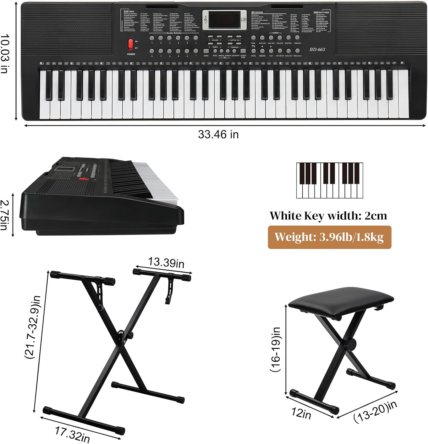 10.03 in - a . LS BD-663 - 33.46 in  
2.75in (21.7-32.9)in  
17.32in  
13.39in  
White Key width: 2cm  
Weight: 3.96lb/1.8kg  
(16-19)in  
12in (13-20)in