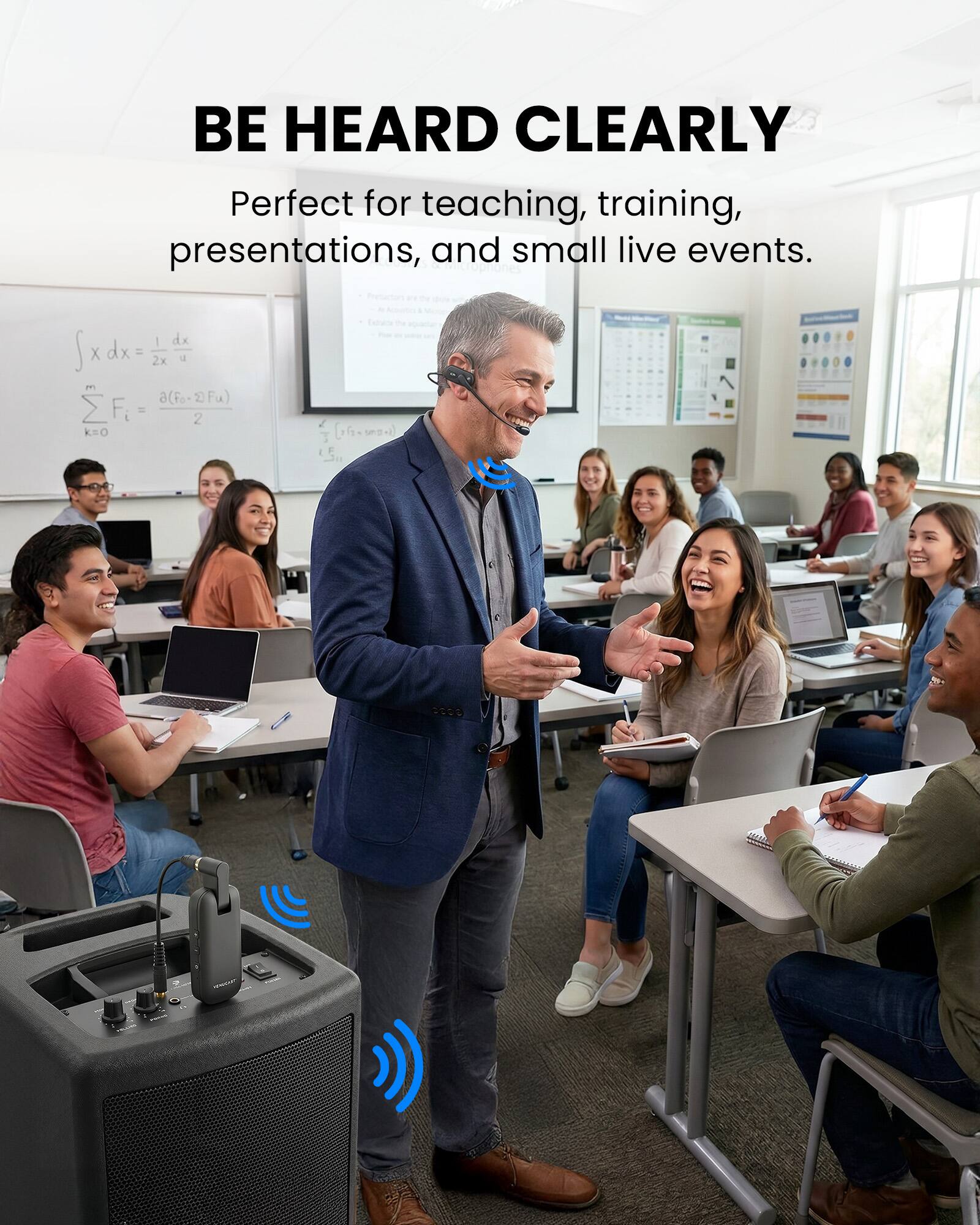 BE HEARD CLEARLY  
Perfect for teaching, training, presentations, and small live events.
