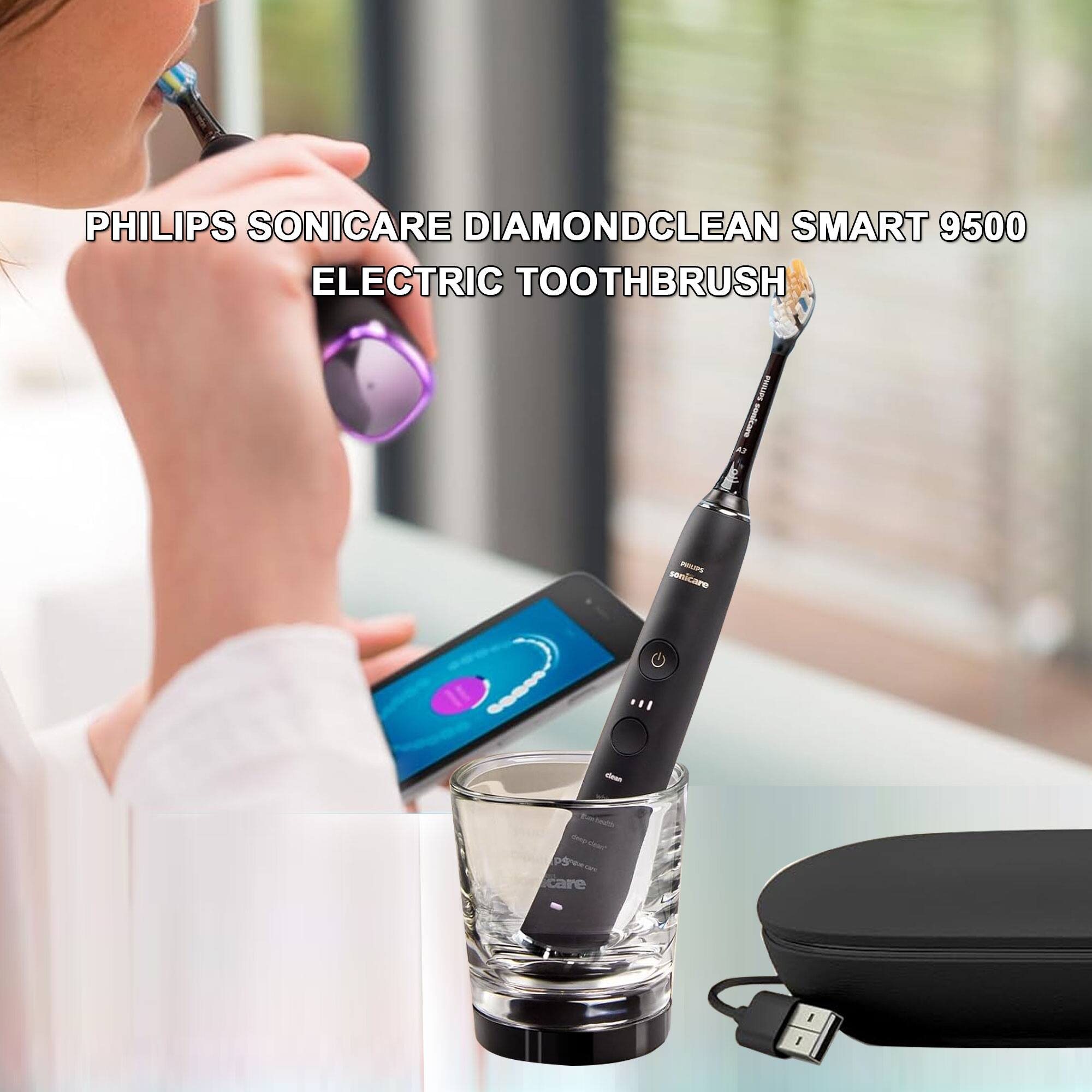 PHILIPS SONICARE DIAMONDCLEAN SMART 9500  
ELECTRIC TOOTHBRUSH