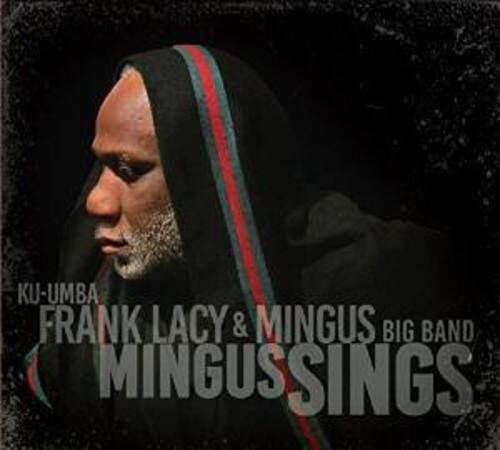 KU-UMBA  
FRANK LACY & MINGUS BIG BAND  
MINGUSSINGS