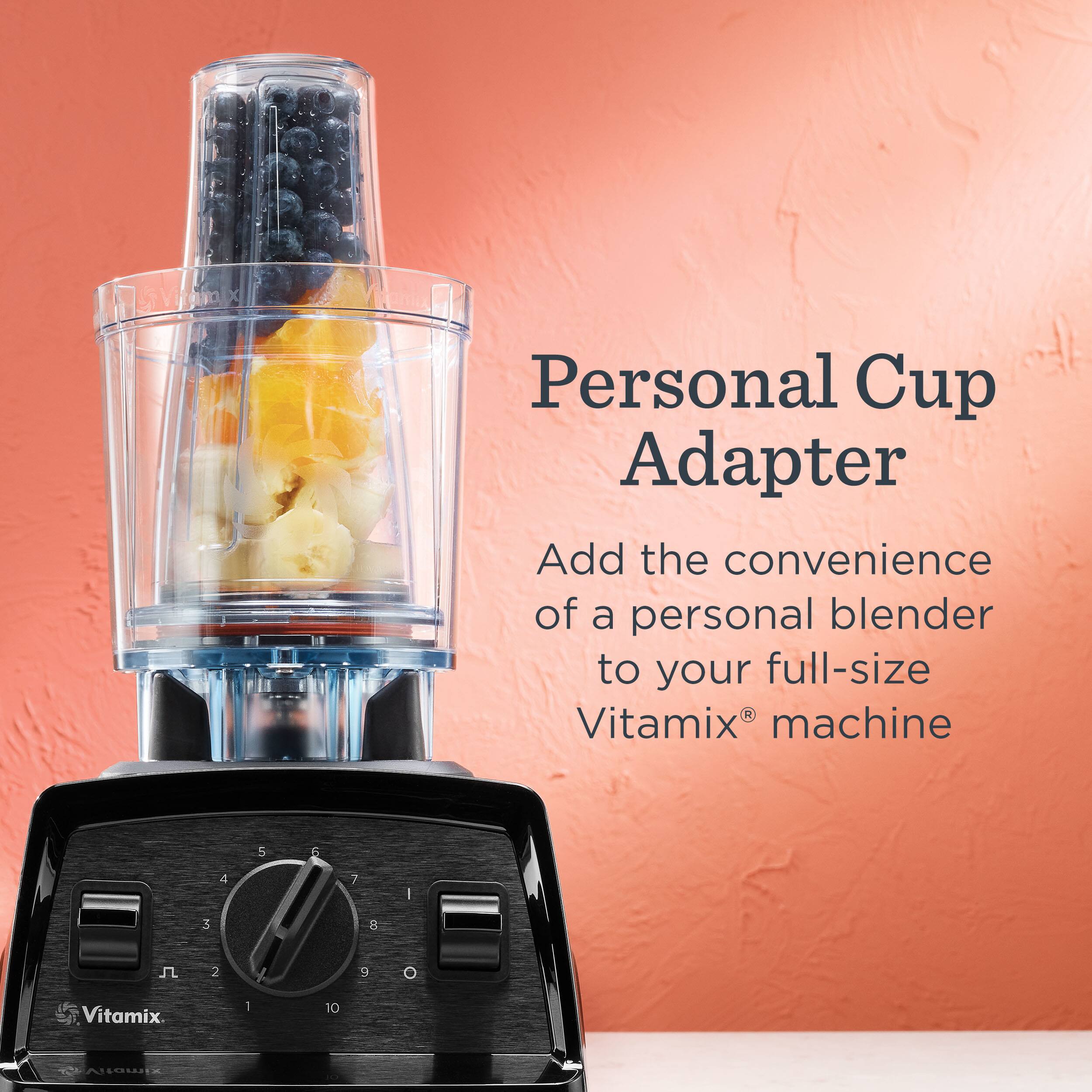 Personal Cup Adapter

Add the convenience of a personal blender to your full-size Vitamix® machine
