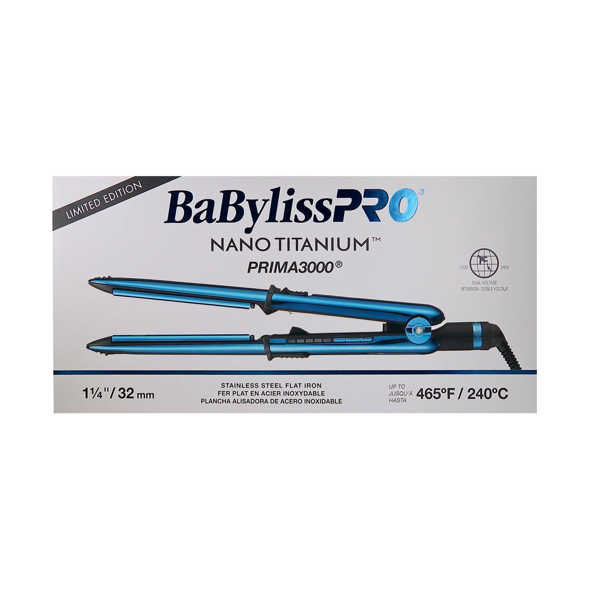 LIMITED EDITION  
BaBylissPRO™ NANO TITANIUM™ PRIMA3000  
11/4" / 32 mm  
STAINLESS STEEL FLAT IRON  
FER PLAT EN ACIER INOXIDABLE  
PLANCHA ALISADORA DE ACERO INOXIDABLE  
UP TO 465°F / 240°C
