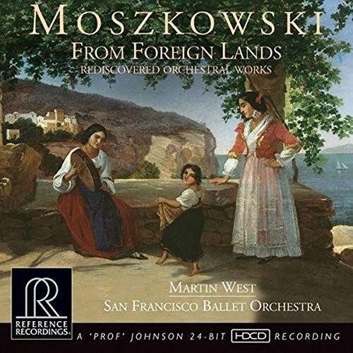 MOSZKOWSKI  
FROM FOREIGN LANDS  
REDISCOVERED ORCHESTRAL WORKS  

MARTIN WEST  
SAN FRANCISCO BALLET ORCHESTRA  

REFERENCE RECORDINGS  
A 'PROF' JOHNSON 24-BIT HDCD RECORDING