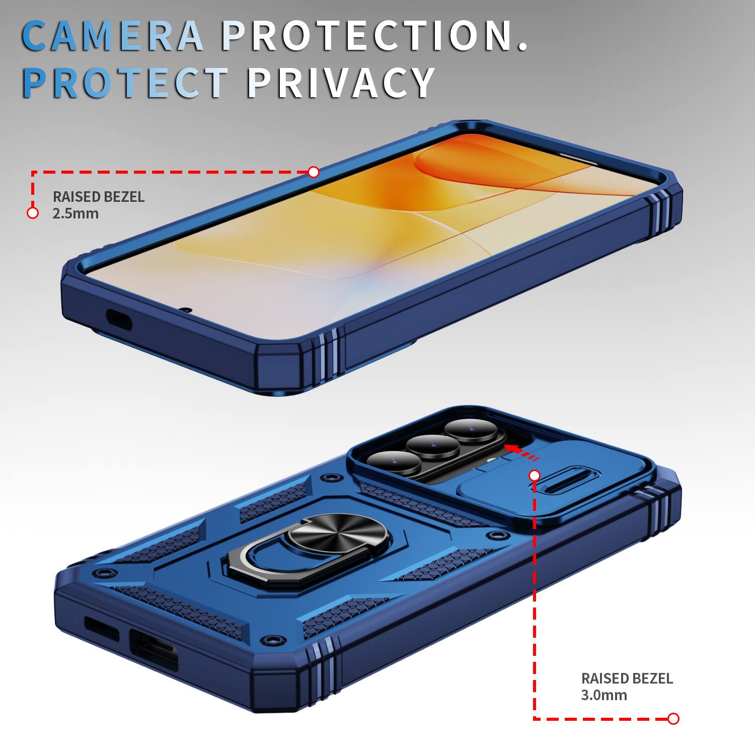 CAMERA PROTECTION.  
PROTECT PRIVACY  
RAISED BEZEL 2.5mm  
RAISED BEZEL 3.0mm