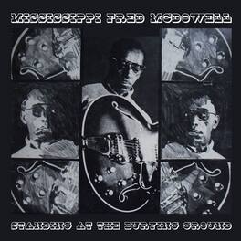Mississippi Fred McDowell - Standing at the Burying Ground - COMPACT DISCS