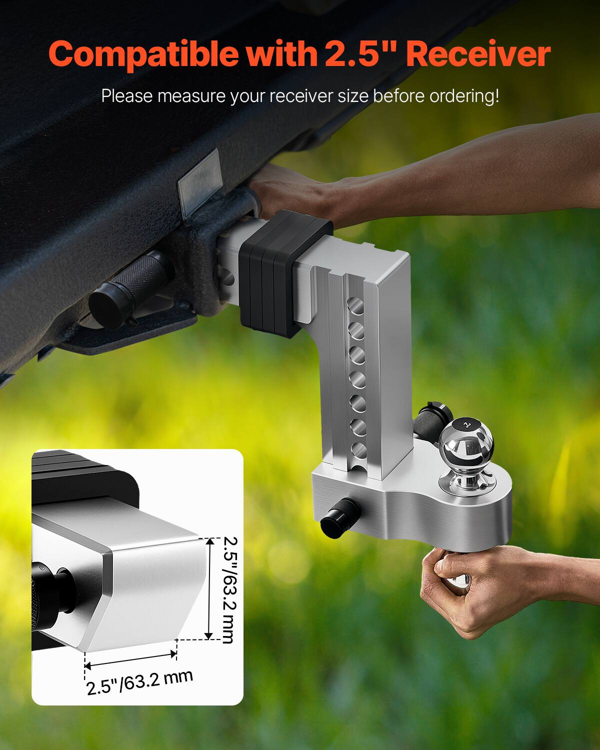 Compatible with 2.5" Receiver  
Please measure your receiver size before ordering!  

2.5" / 63.2 mm  
2.5" / 63.2 mm