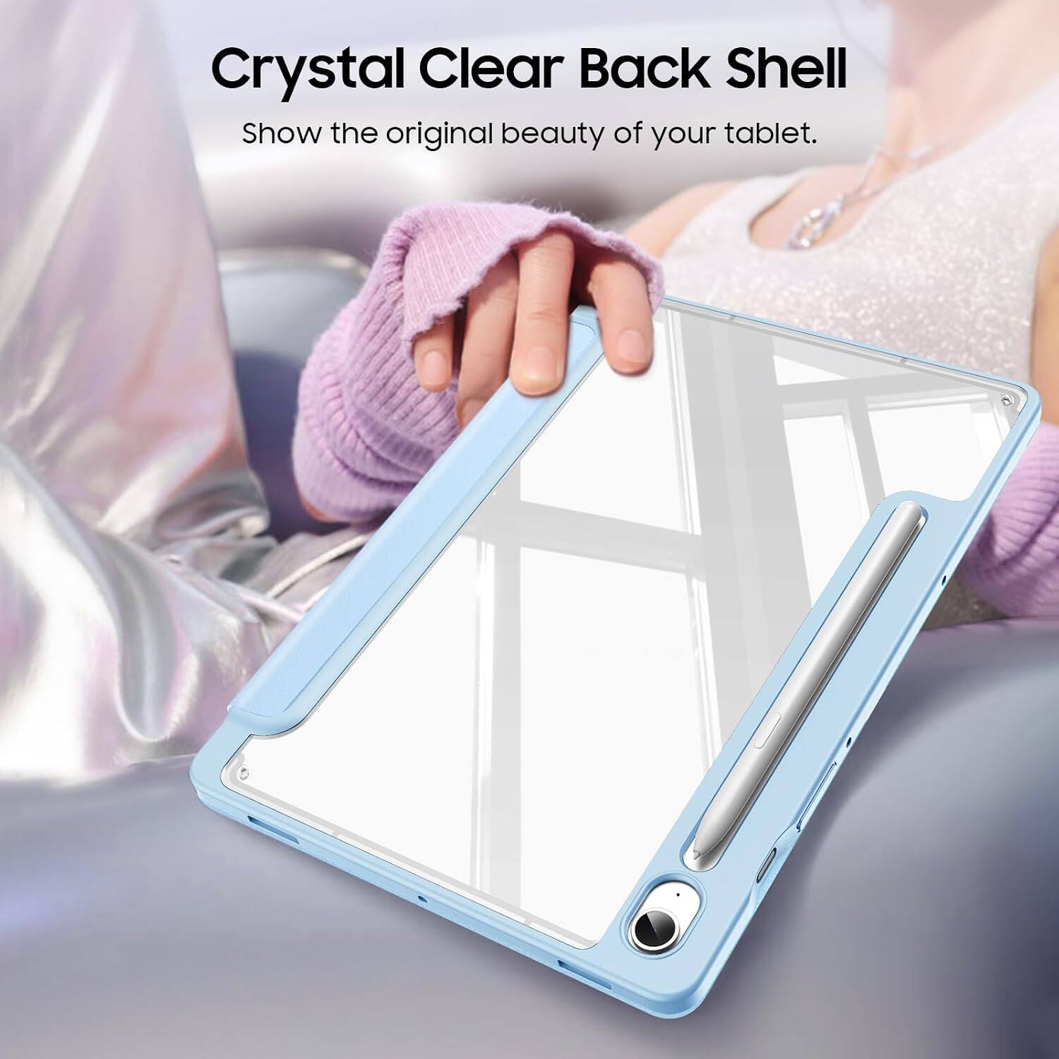 Crystal Clear Back Shell  
Show the original beauty of your tablet.