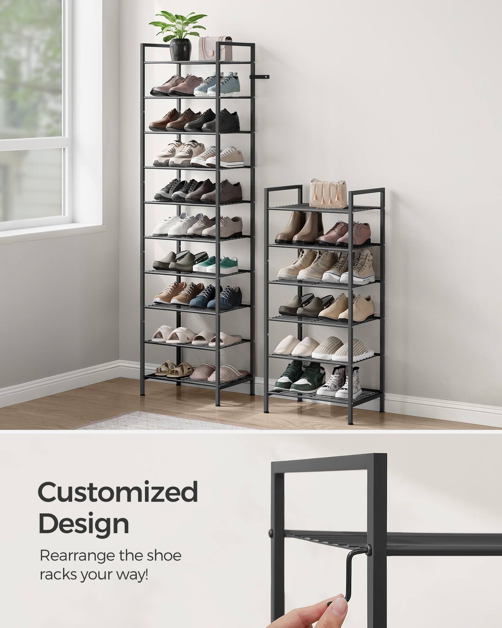 Customized Design  
Rearrange the shoe racks your way!