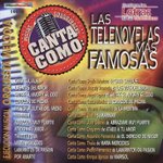 Front Standard. Pistas: Canta Como Tus Telenovelas Mas Famosas [CD].