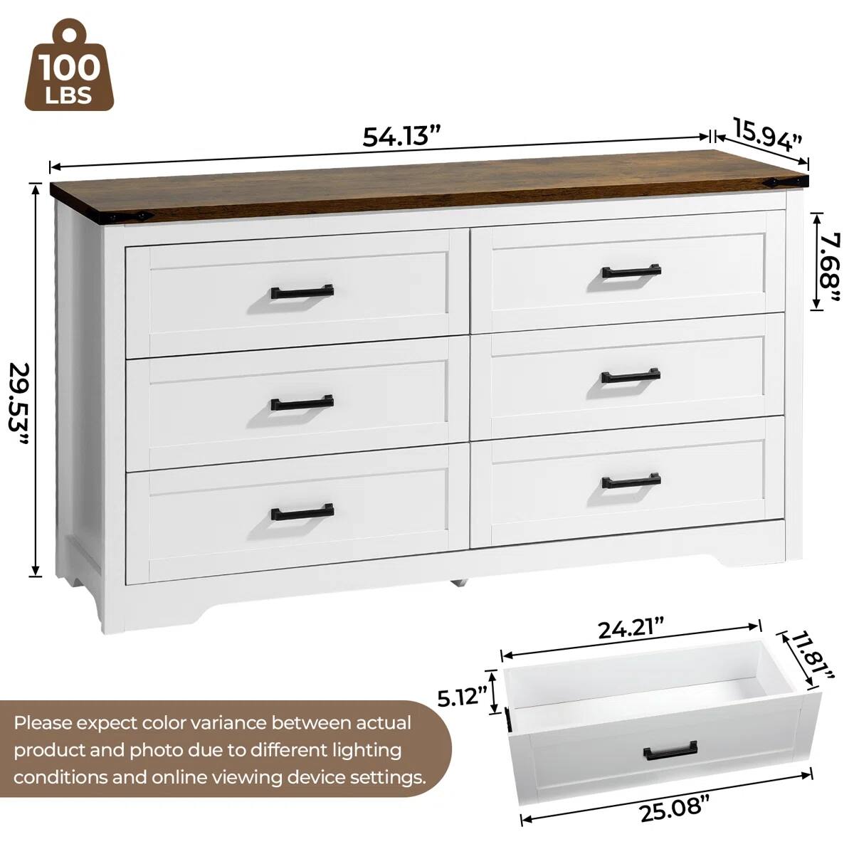 100 LBS  
54.13"  
15.94"  
29.53"  
7.68"  
5.12"  
24.21"  
25.08"  
11.81"  

Please expect color variance between actual product and photo due to different lighting conditions and online viewing device settings.