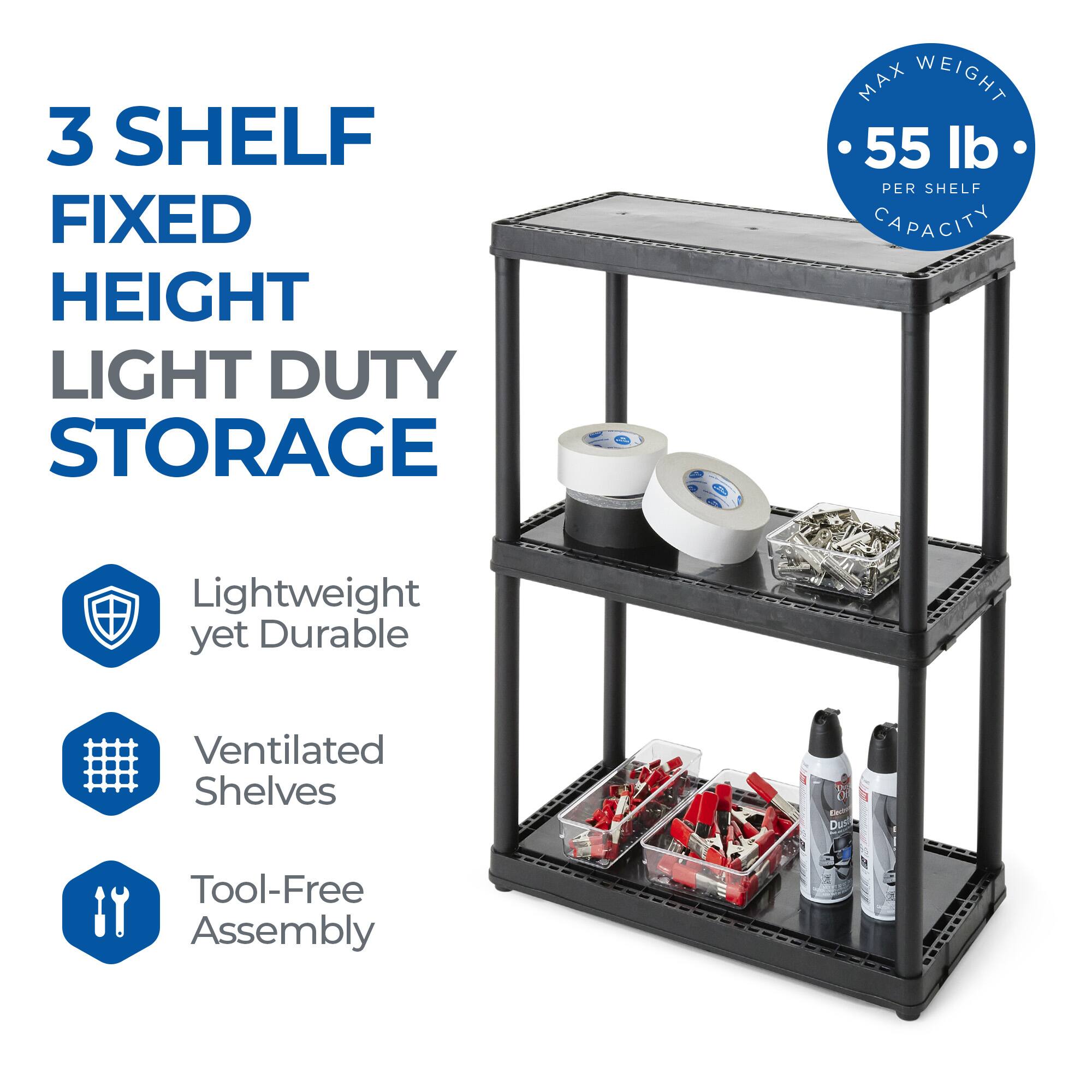 3 SHELF FIXED HEIGHT LIGHT DUTY STORAGE

MAX WEIGHT 55 lb PER SHELF CAPACITY

- Lightweight yet Durable
- Ventilated Shelves
- Tool-Free Assembly