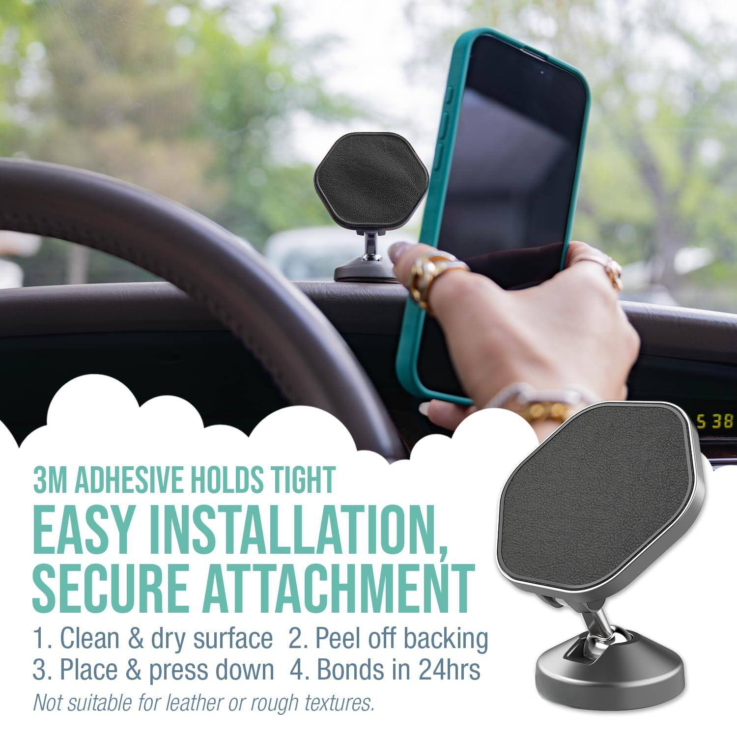 3M ADHESIVE HOLDS TIGHT  
EASY INSTALLATION, SECURE ATTACHMENT  

1. Clean & dry surface  
2. Peel off backing  
3. Place & press down  
4. Bonds in 24hrs  

Not suitable for leather or rough textures.